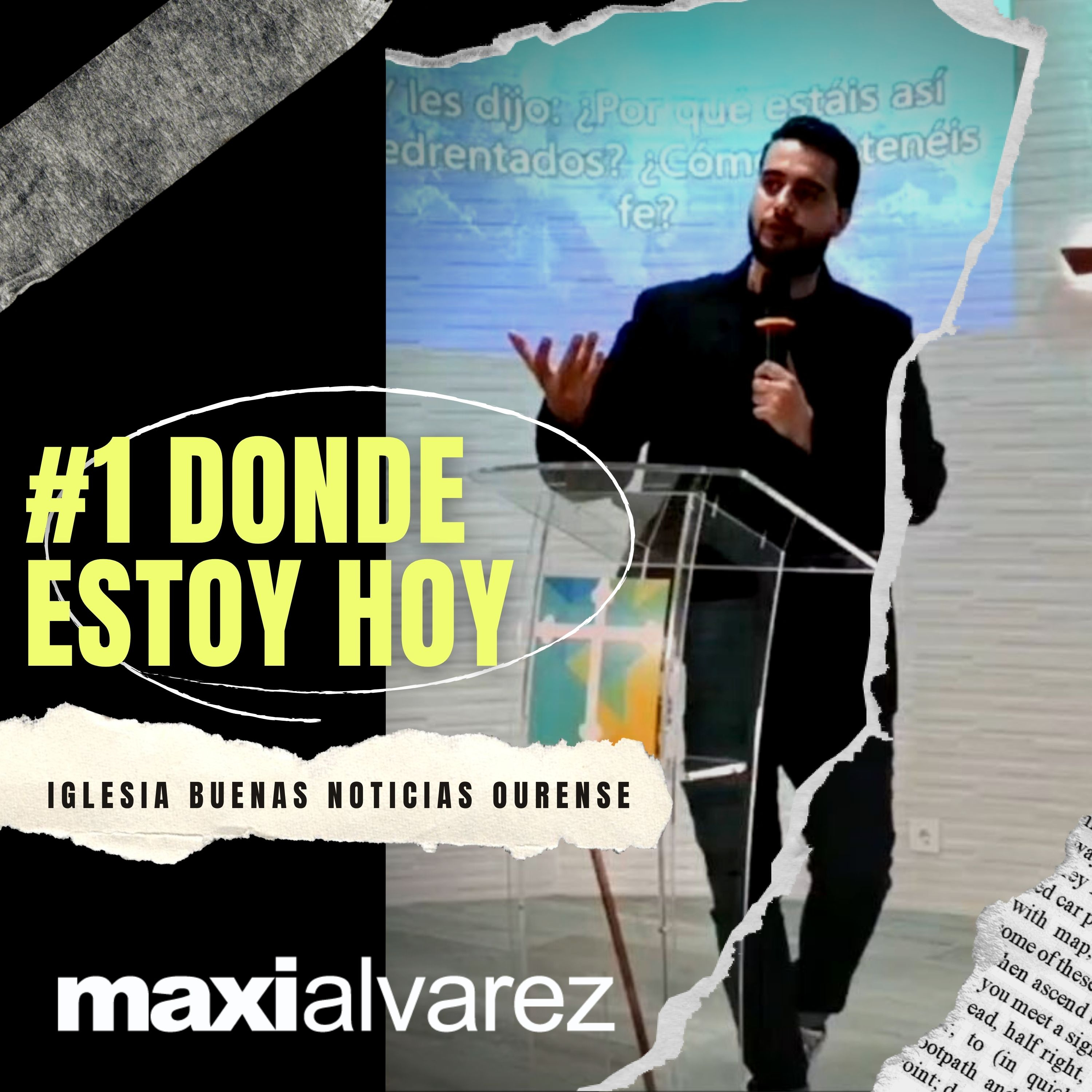 #1 Donde Estoy Hoy (serie "Somos Iglesia: Recuperando Nuestra Identidad") | Maxi Alvarez | IBN Ourense - Prédicas 2021 episode artwork