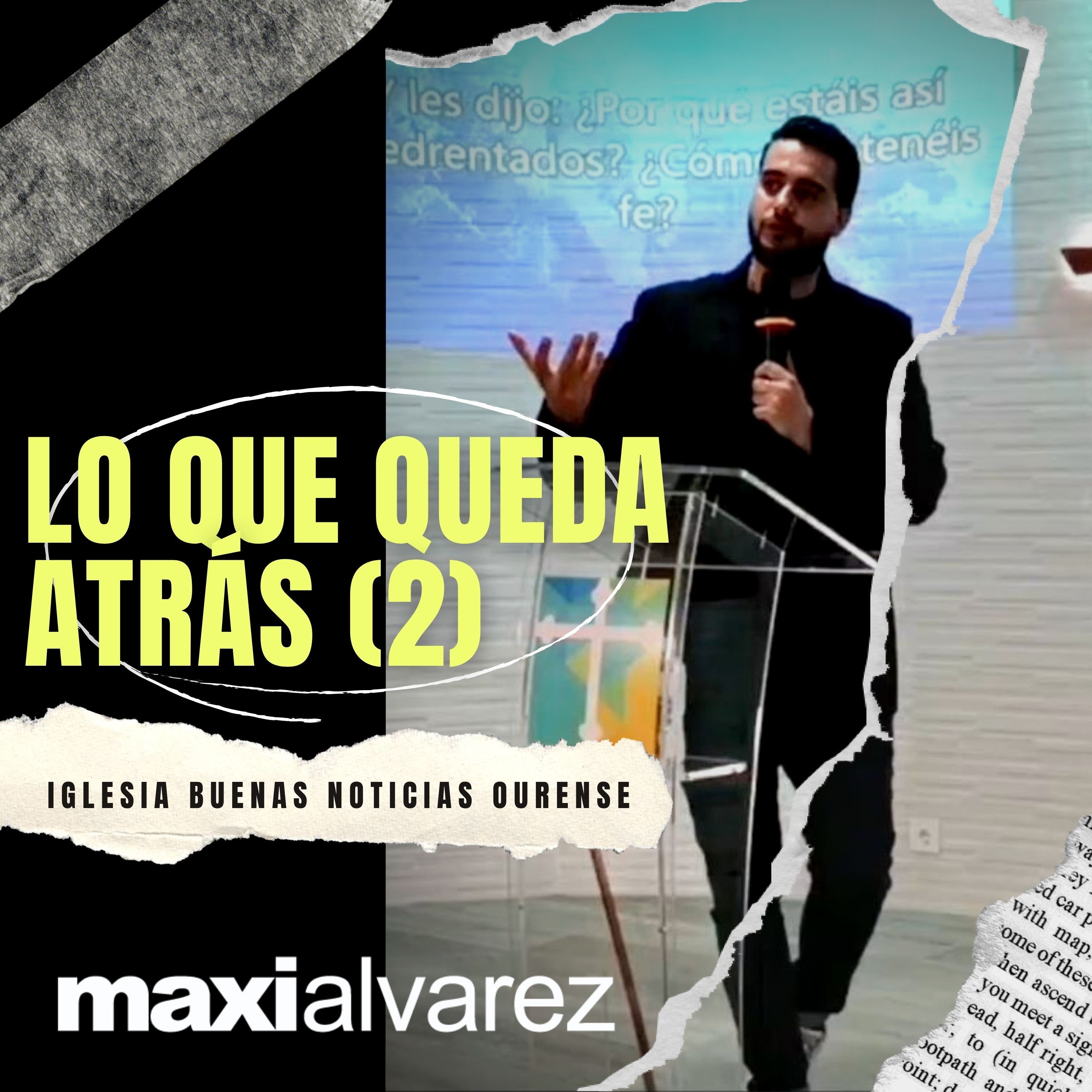 Lo Que Queda Atrás (II) | Maxi Alvarez | Prédicas 2022 episode artwork