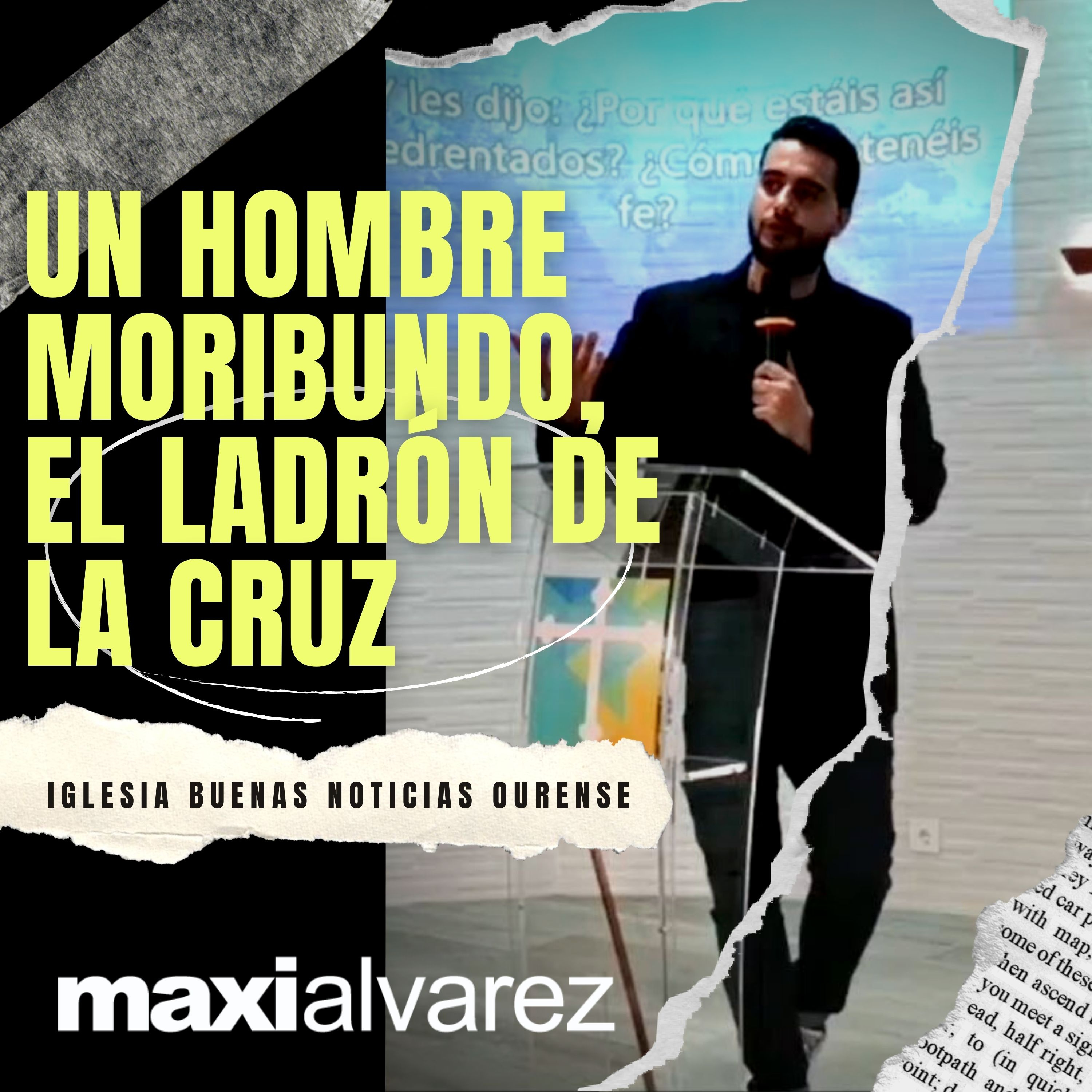 ➠ Cápsula de Fe: "Un Hombre Moribundo, El Ladrón De La Cruz" | Maxi Alvarez episode artwork