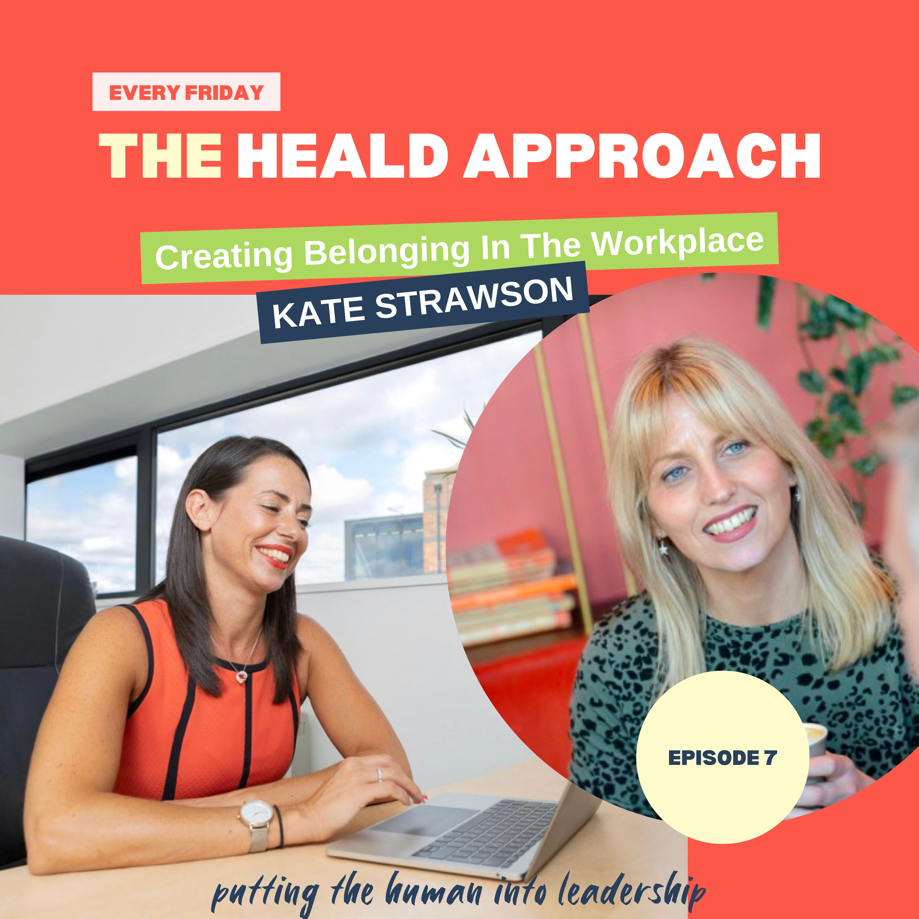 Episode 7 - Creating Belonging In The Workplace  episode artwork