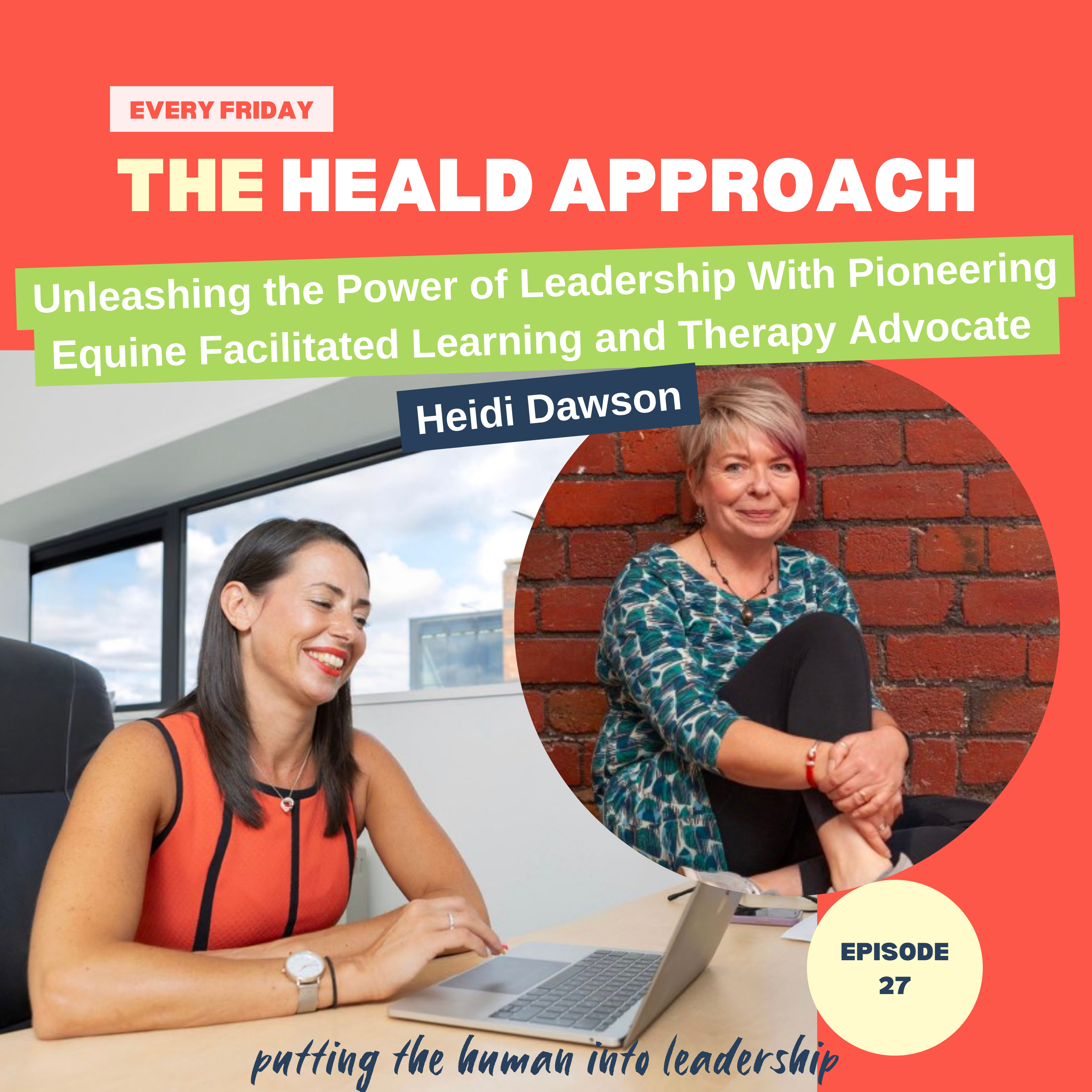 Unleashing the Power of Leadership With Pioneering Equine Facilitated Learning and Therapy Advocate Heidi Dawson episode artwork