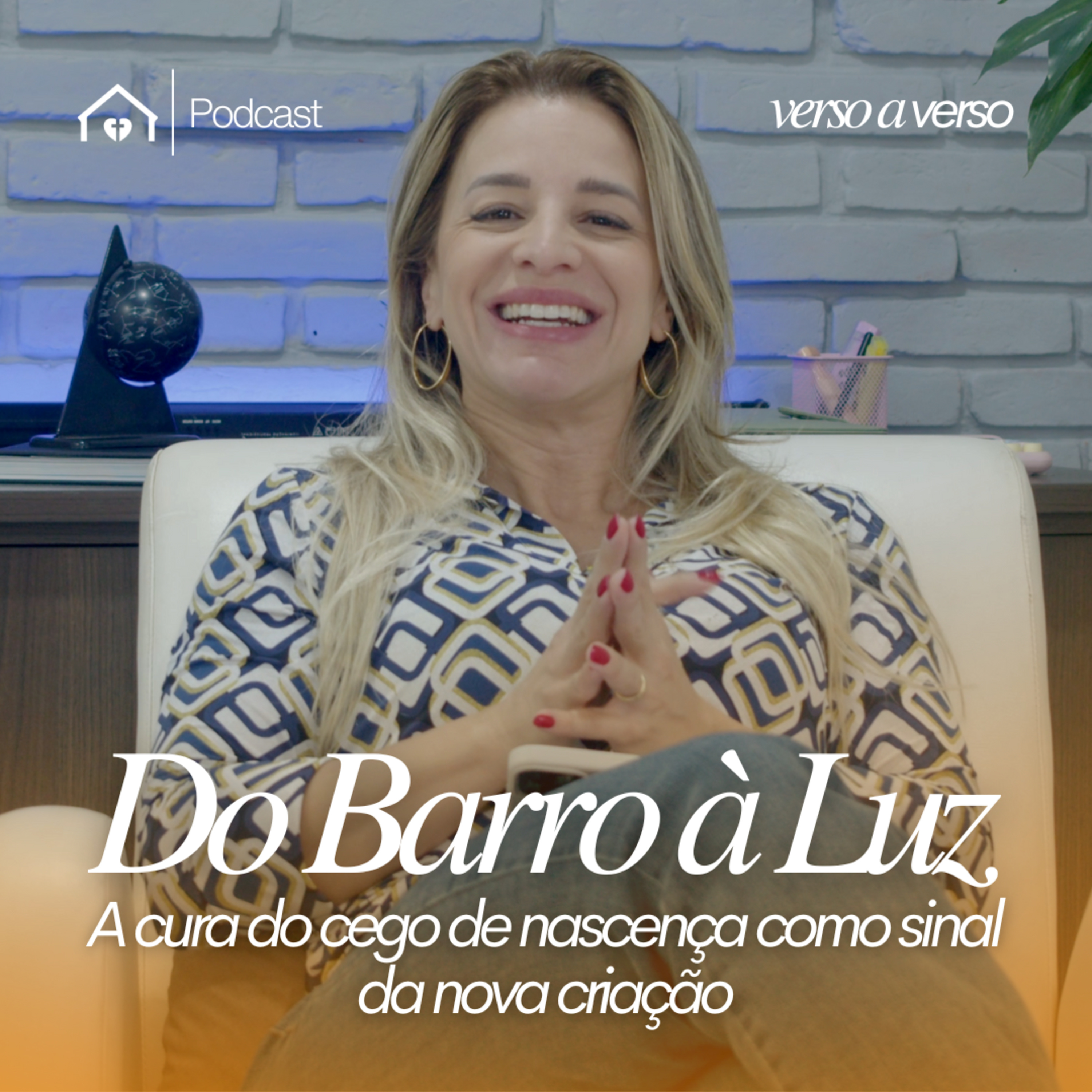 Verso a Verso | Episódio 5: Do Barro à Luz – Pra. Rebeca Odorizzi episode artwork