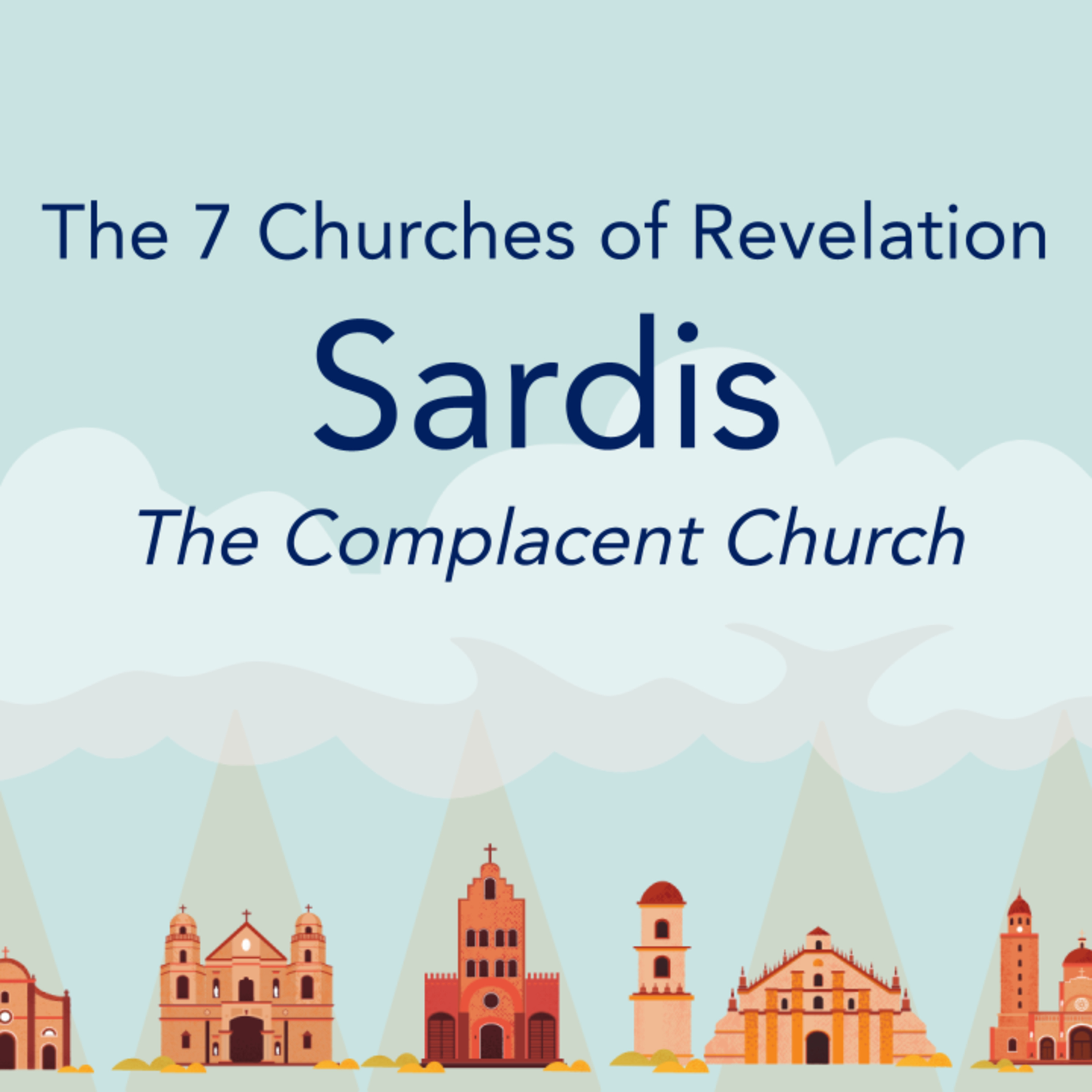The 7 Churches of Revelation - Fifth Letter to Sardis - The Complacent Church episode artwork