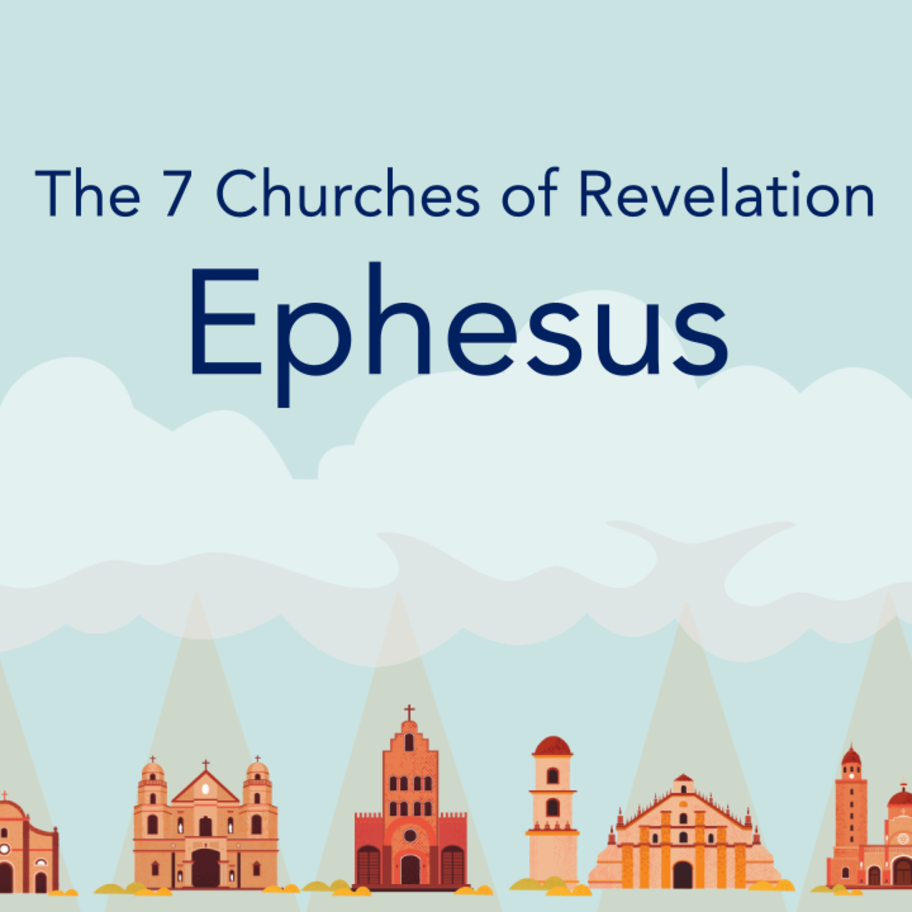 The 7 Churches of Revelation - First Letter to Ephesus episode artwork