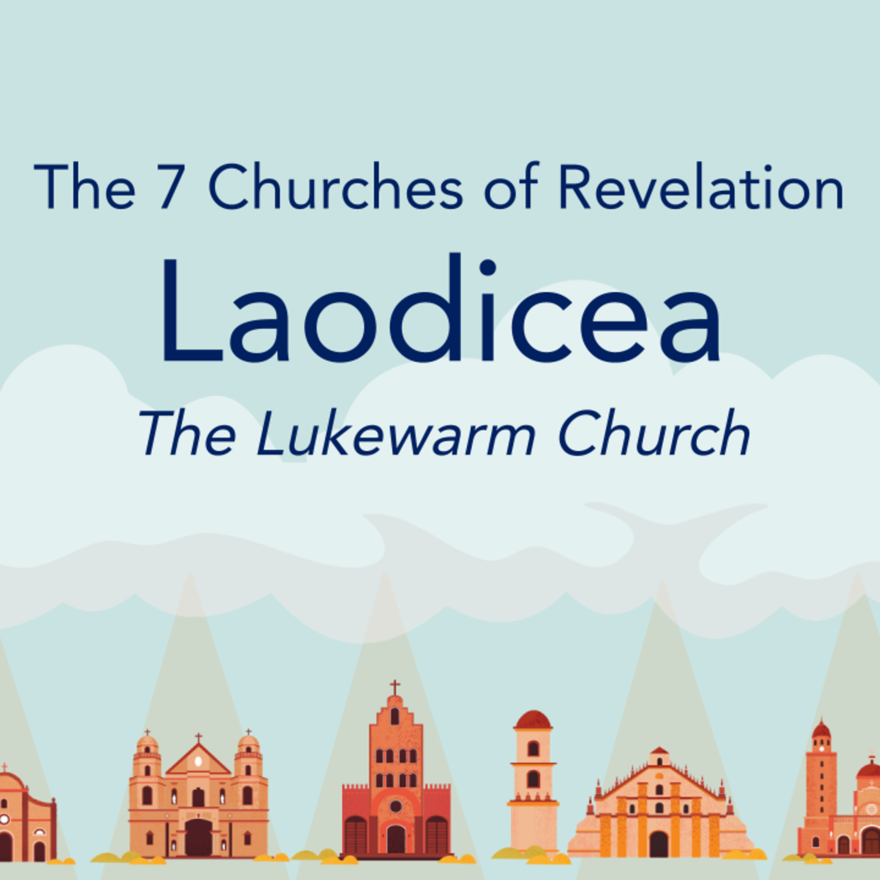 The 7 Churches of Revelation - Seventh Letter to Laodicea - The Lukewarm Church episode artwork