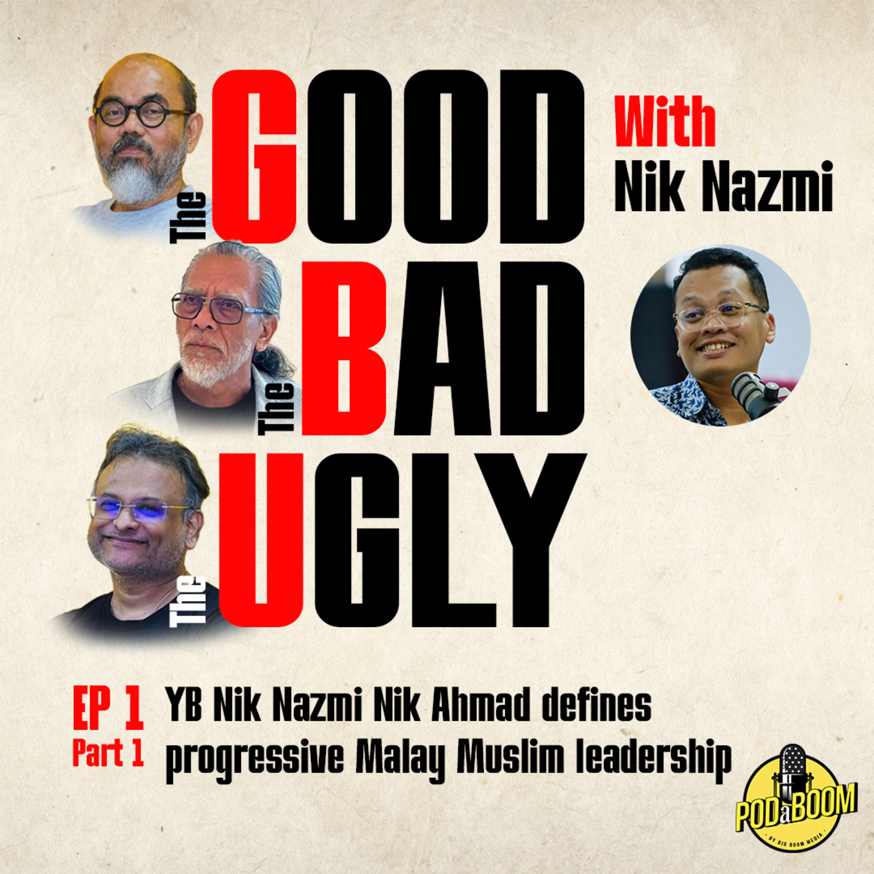 GBU Ep 1 Part 1 - Nik Nazmi: The word progressive is in our Rukun Negara episode artwork