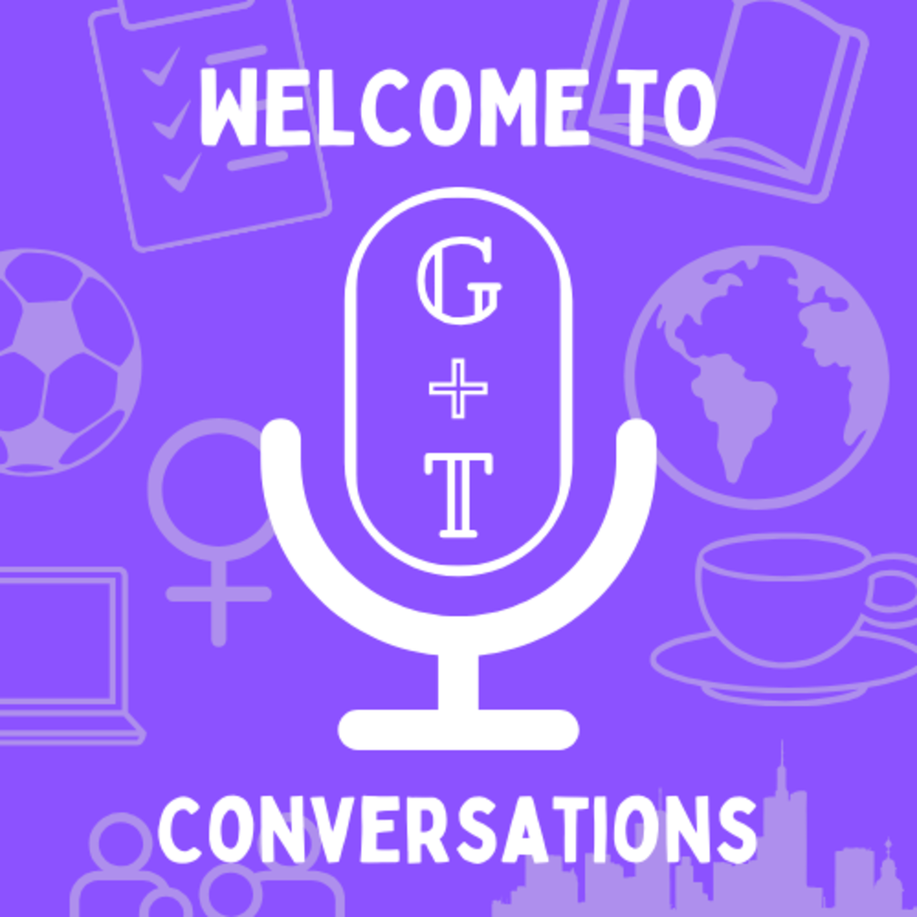 G+T Conversations