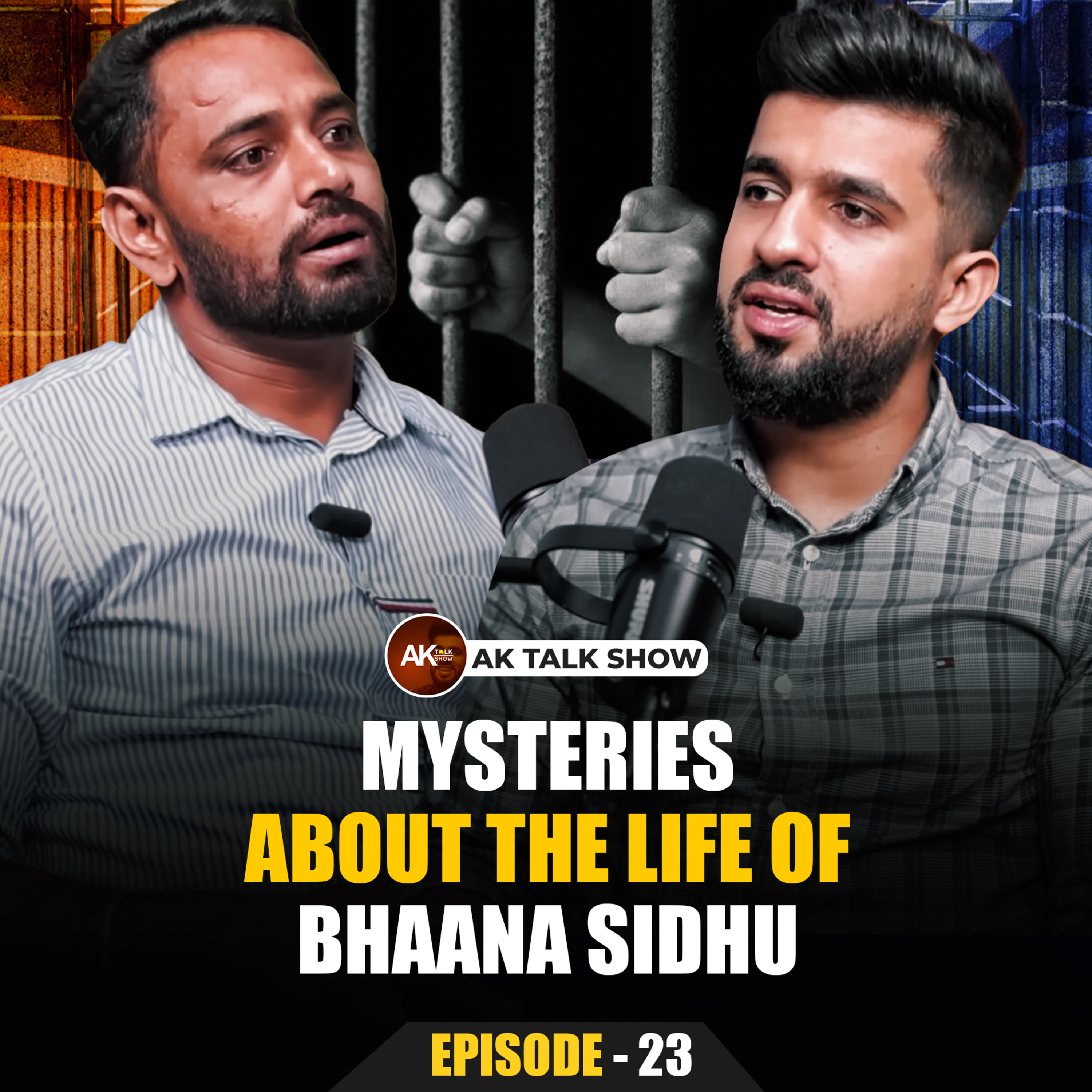 Mysteries about the life of BHAANA SIDHU | From a Comedian to social activist | Jail Story | AK Talk Show | Episode - 23 episode artwork