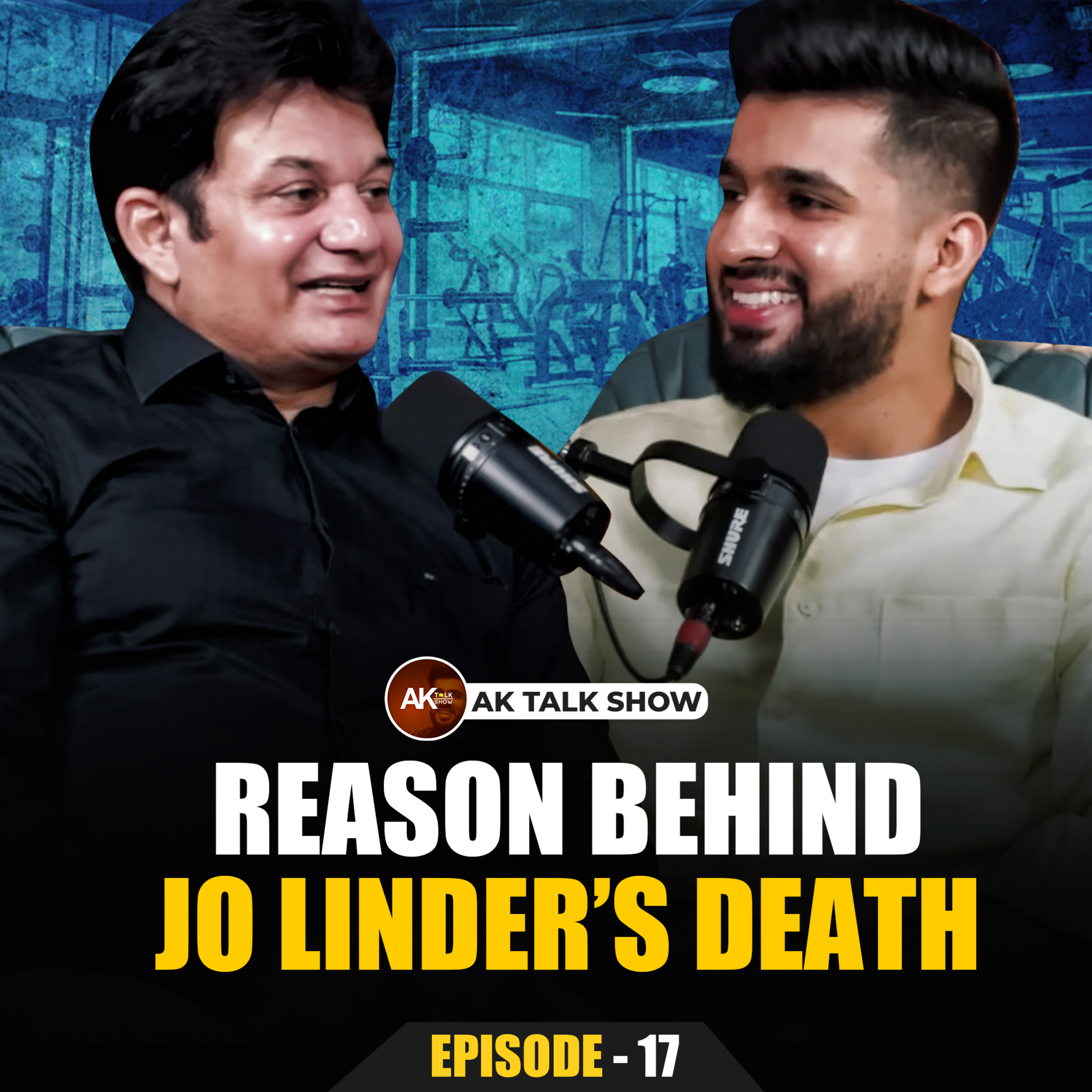 Reason behind Jo Linder’s death | Steroid side effects | Anmol Kwatra | Deepak Prashar | AK Talk Show episode artwork