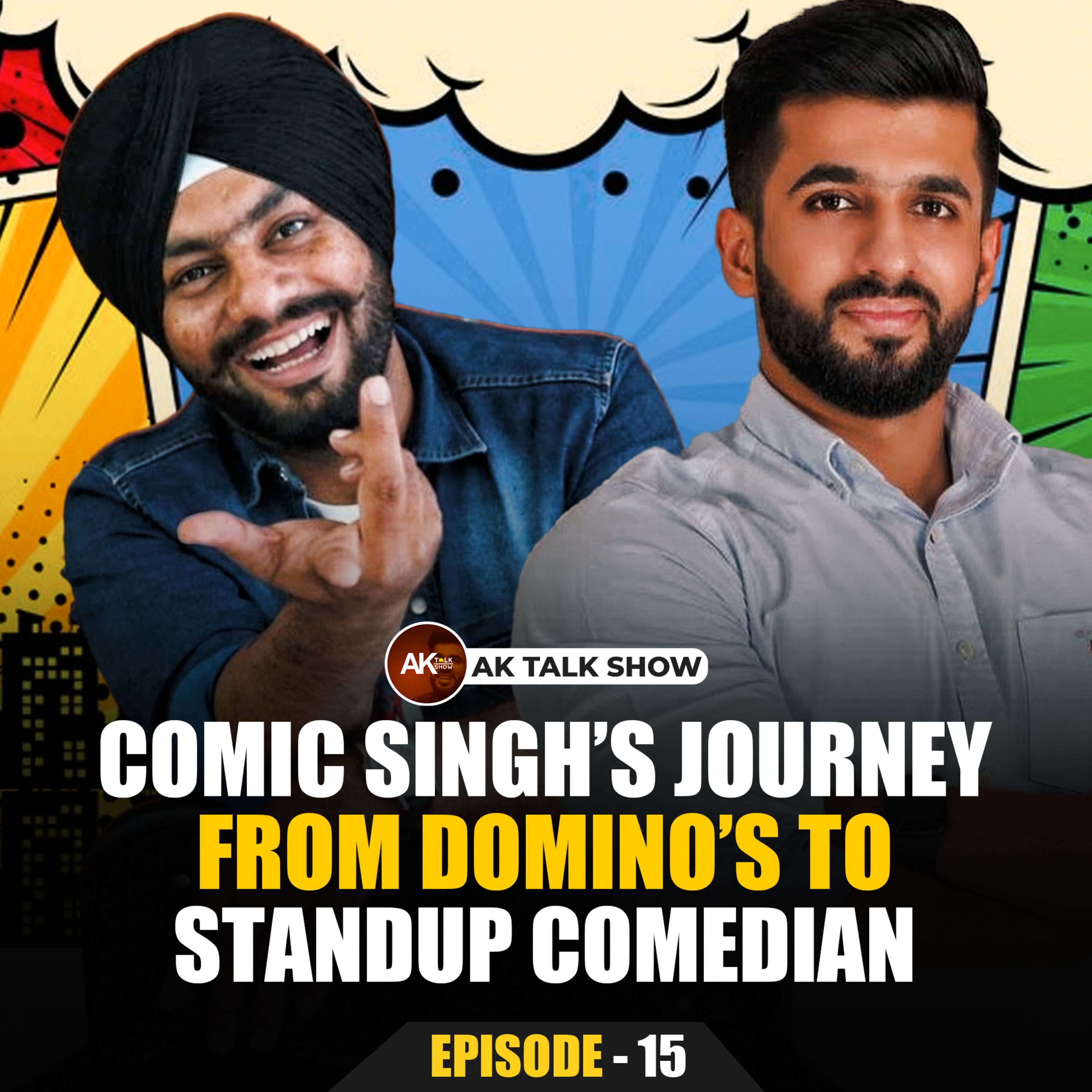 Comic Singh’s Journey from Domino’s to Standup Comedian | Manpreet Singh | Anmol Kwatra | AK Talk Show episode artwork