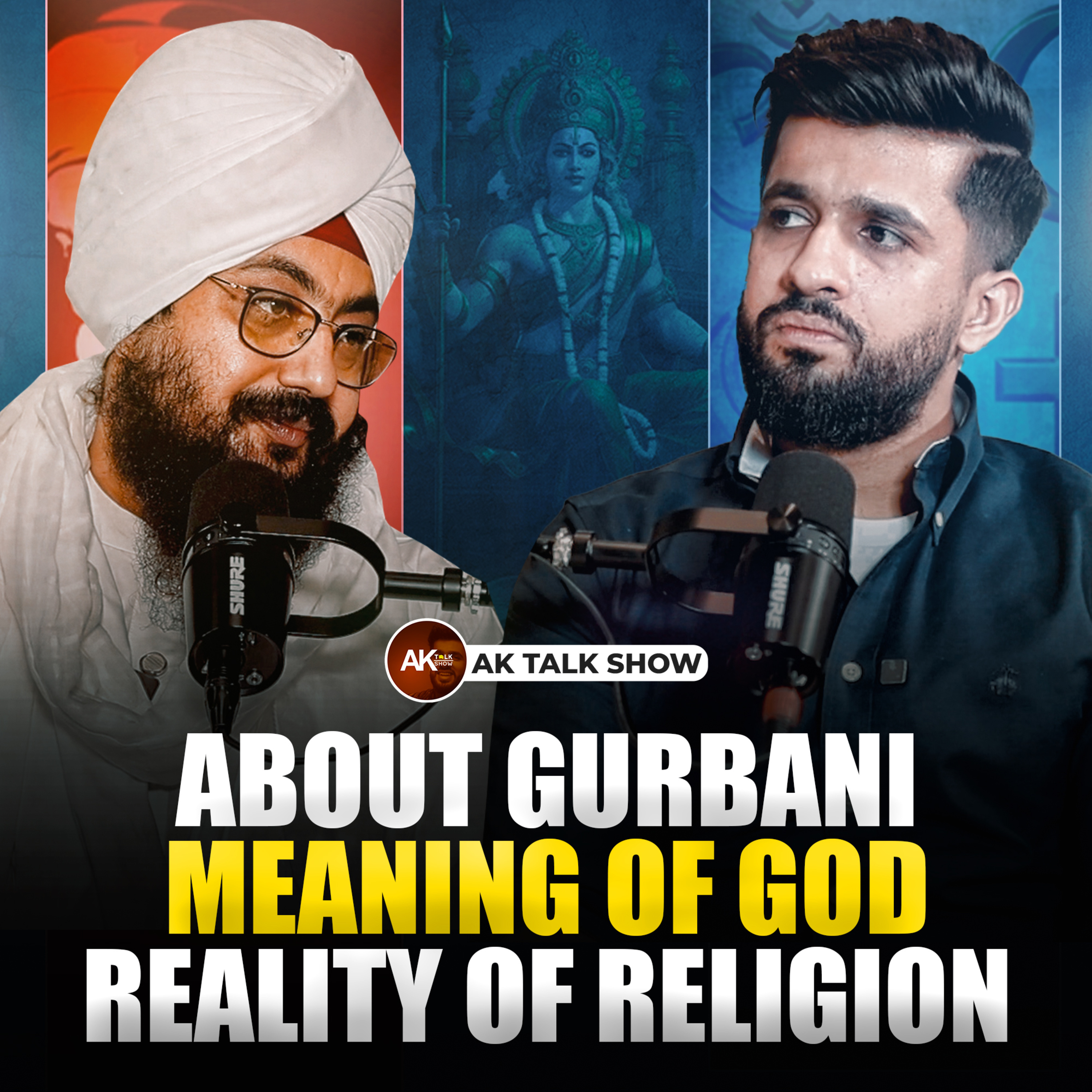Bhai Ranjit Singh Khalsa Dhadrianwale About Gurbani, Meaning Of God & Reality Of Religion | AK Talk Show episode artwork