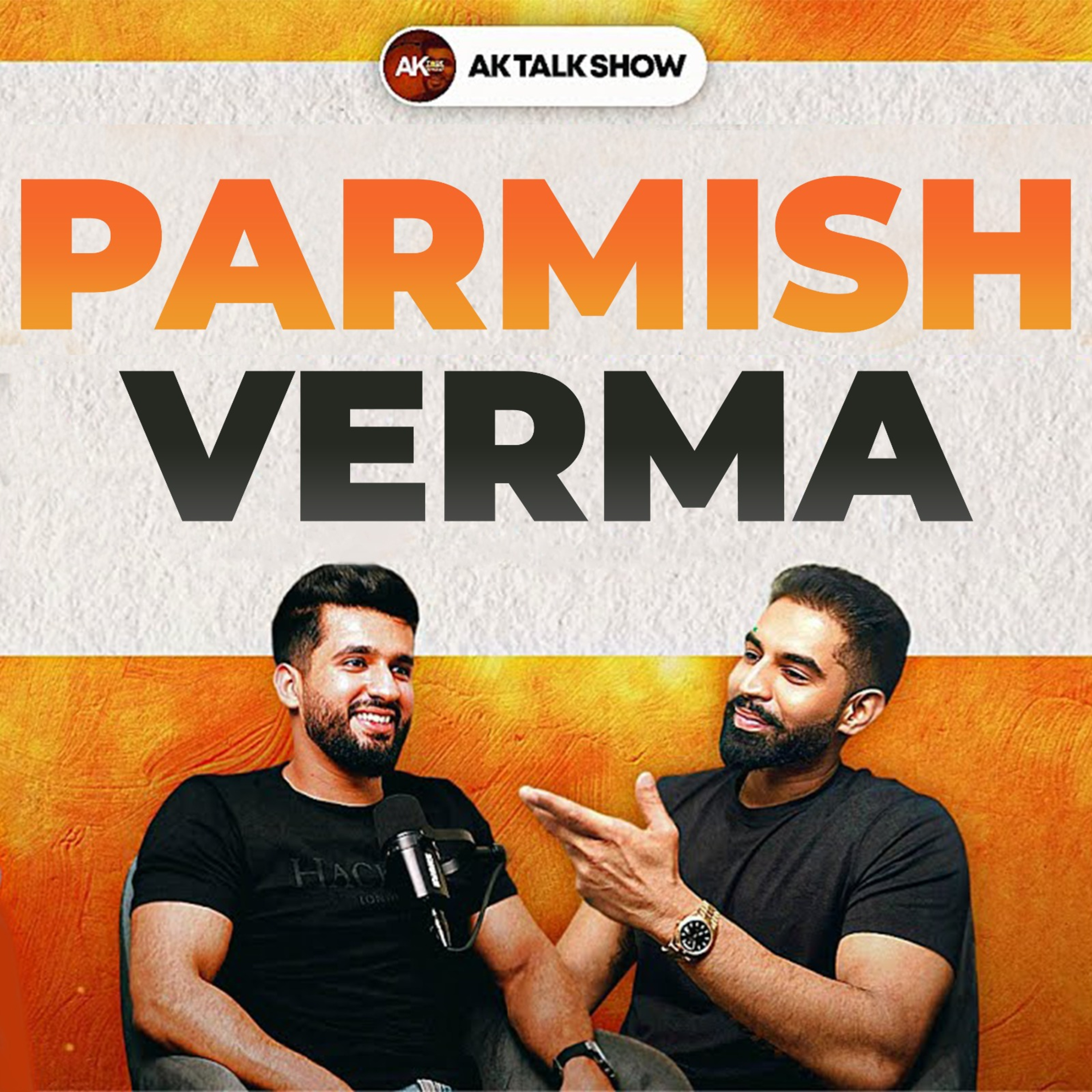 How My Daughter Changed My Life Ft.Parmish Verma #100thSpecialPodcast | AK Talk Show episode artwork