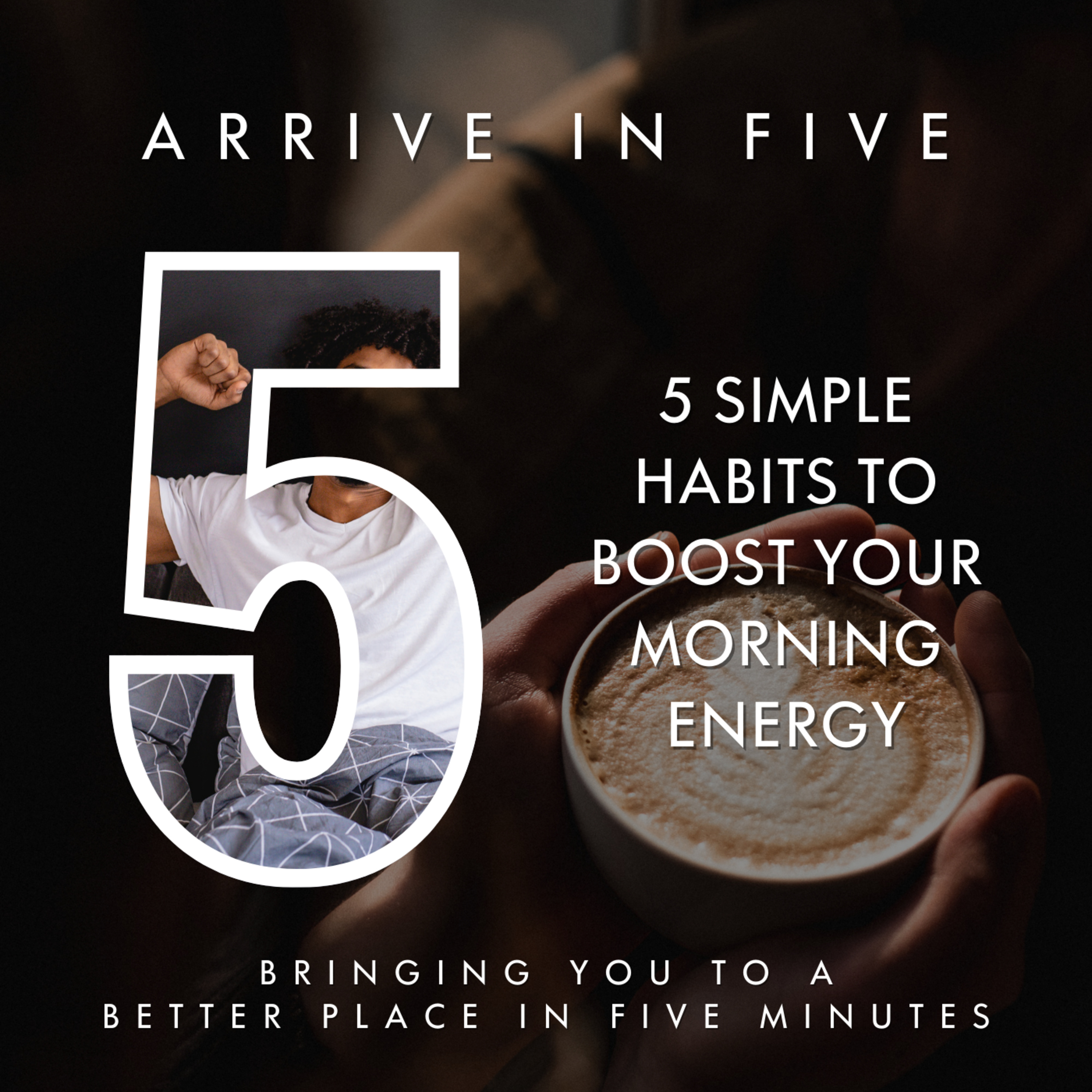 Ep 11 - Five Simple Habits to Boost Your Morning Energy