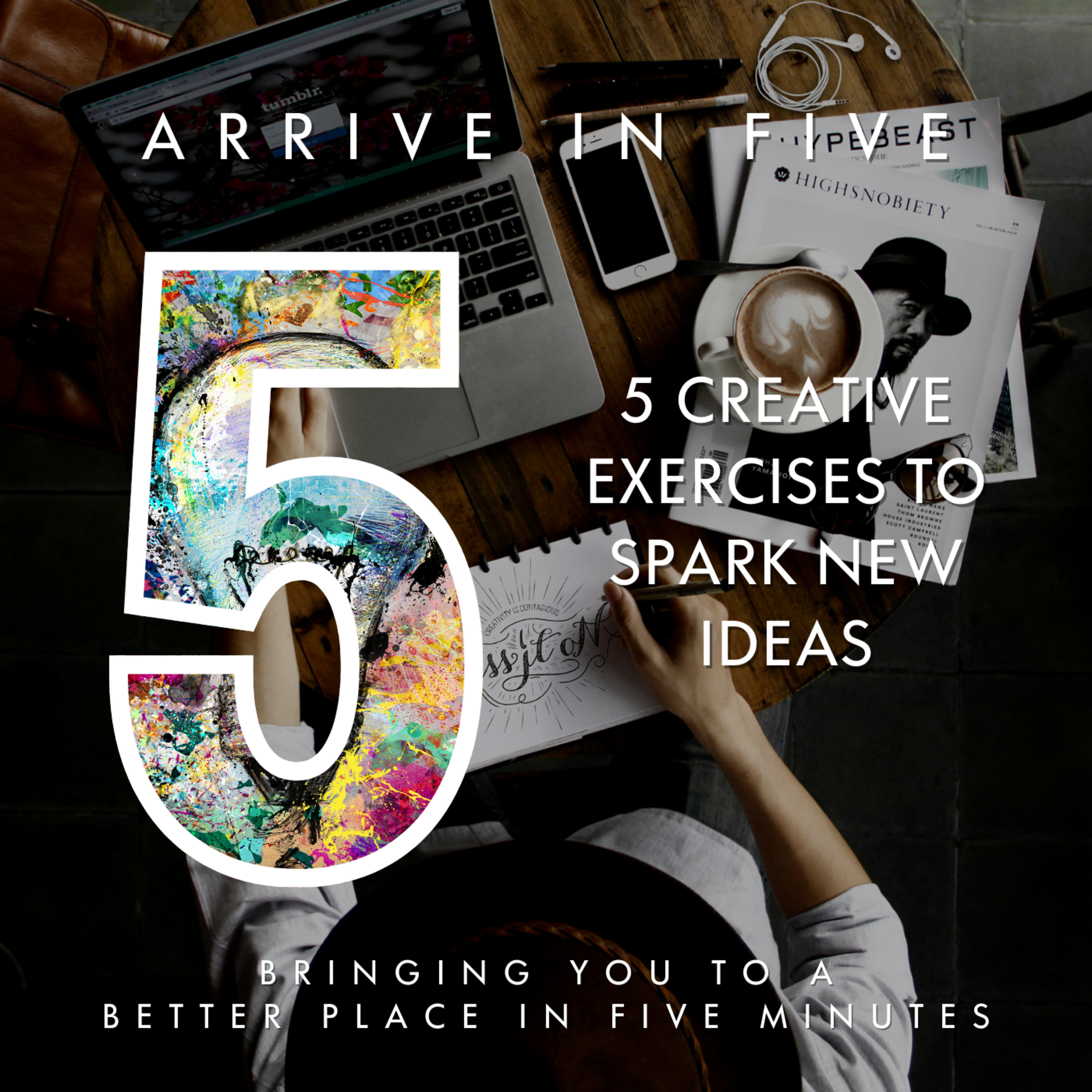 Ep 14 - Five Creative Exercises to Spark New Ideas 