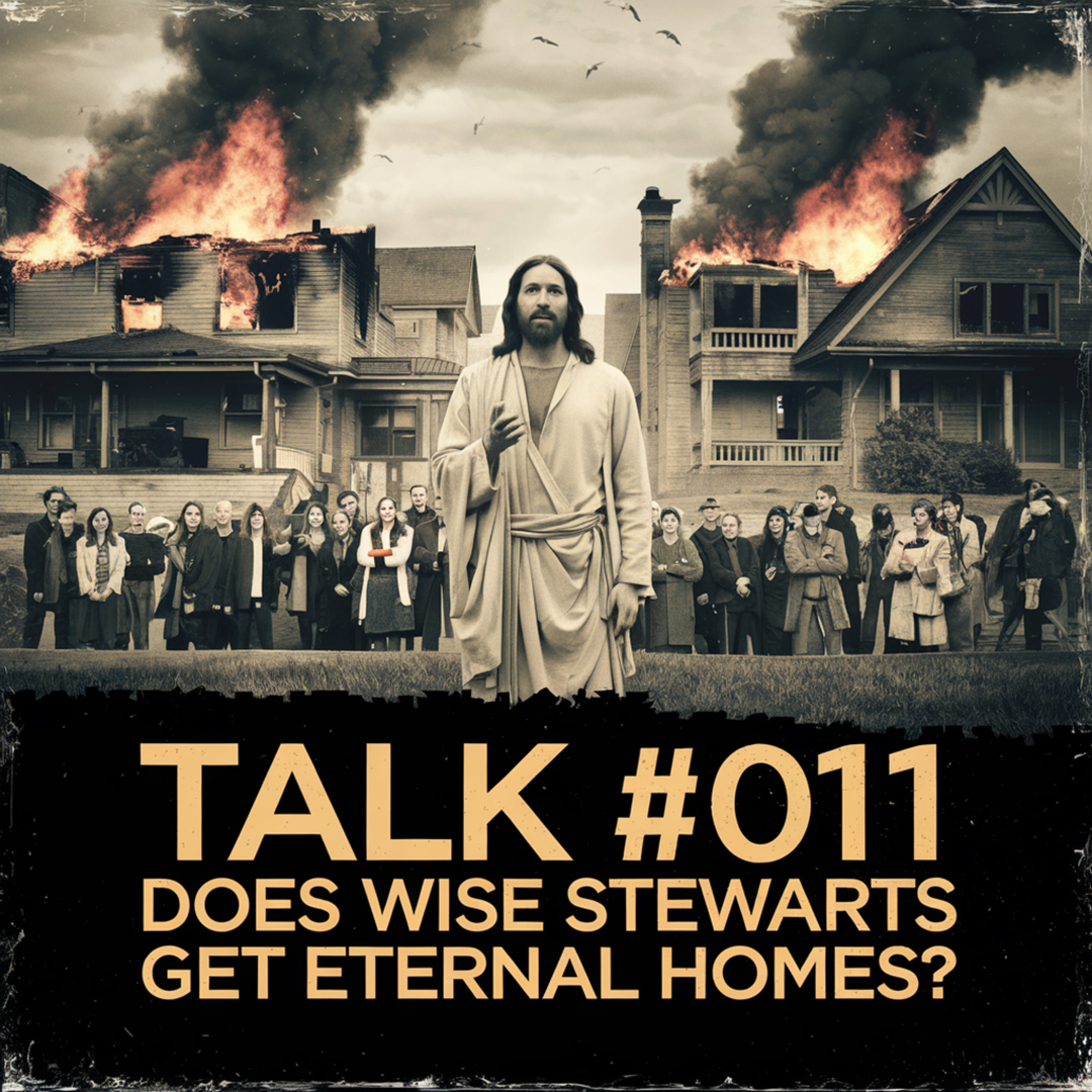 Wise Stewards = ETERNAL HOME? - Table Talk TV #011 episode artwork