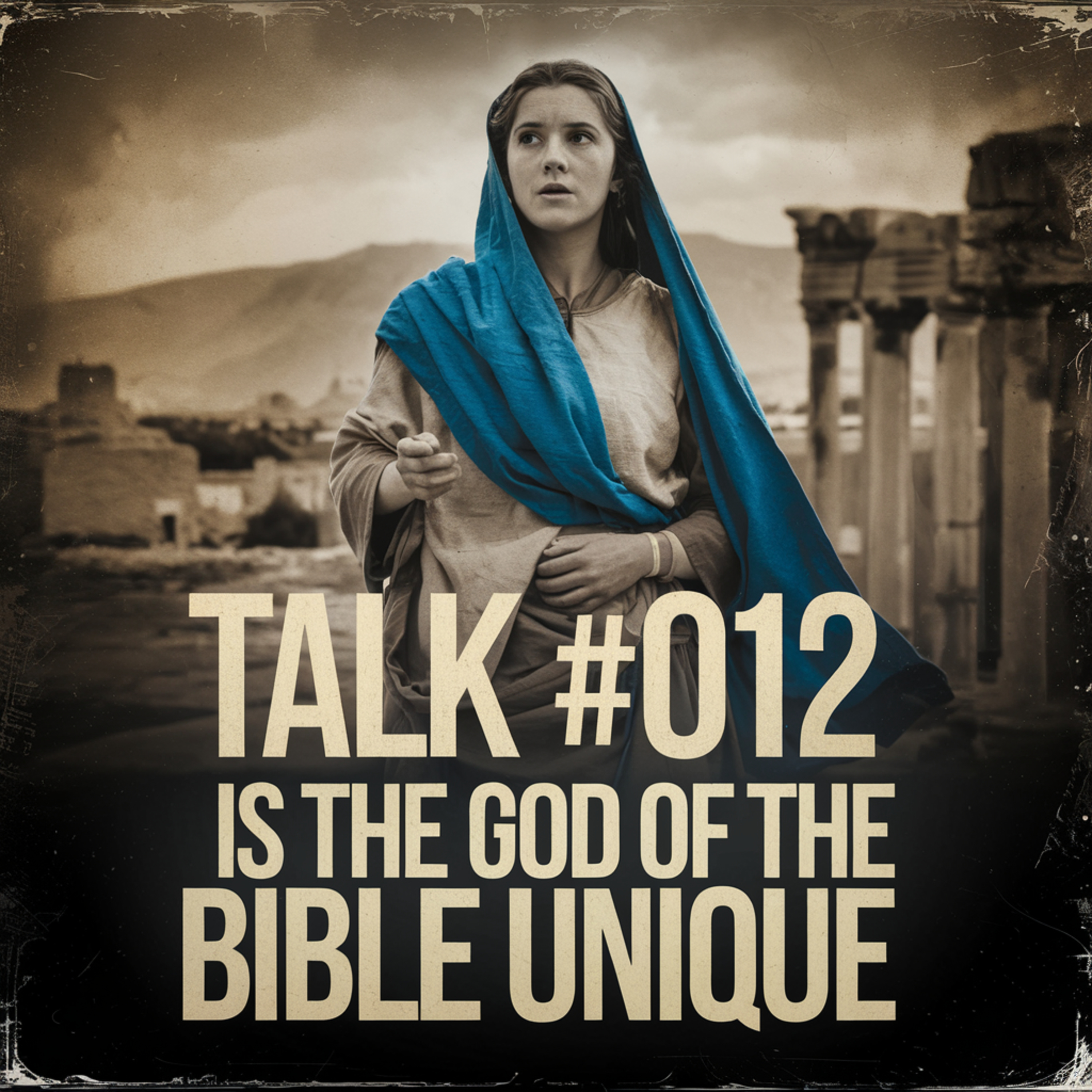 Is the GOD of the BIBLE Unique? - Table Talk TV #012 episode artwork