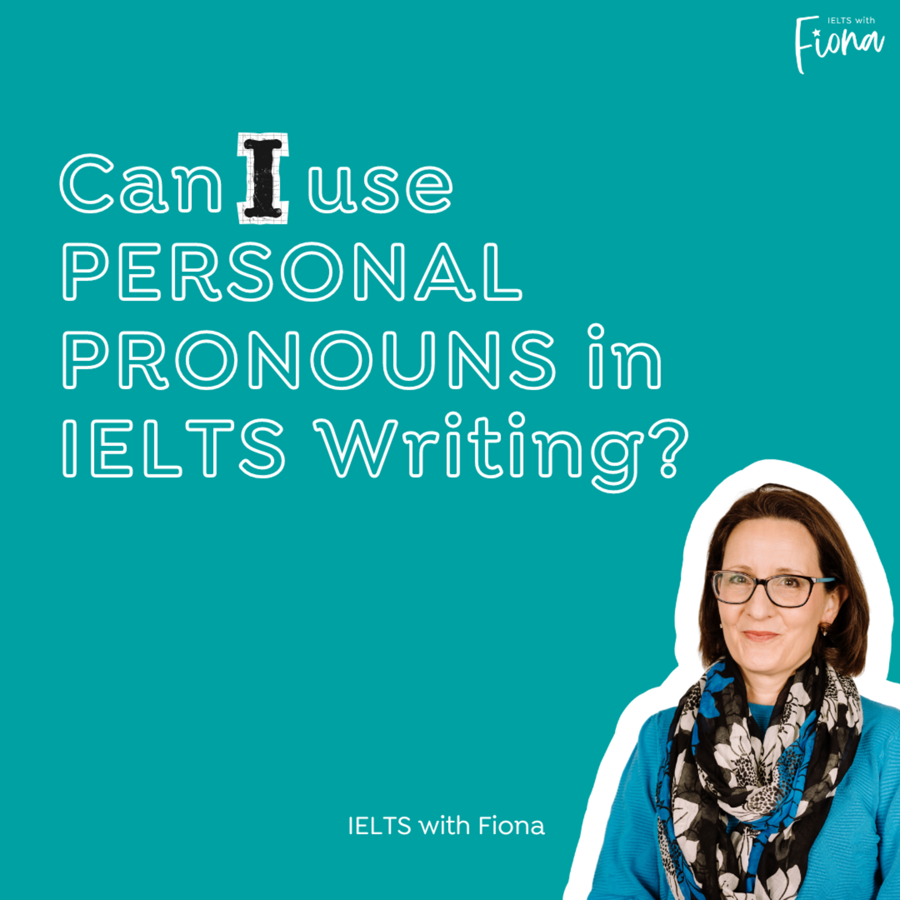 IELTS with Fiona: a comprehensive guide to IELTS