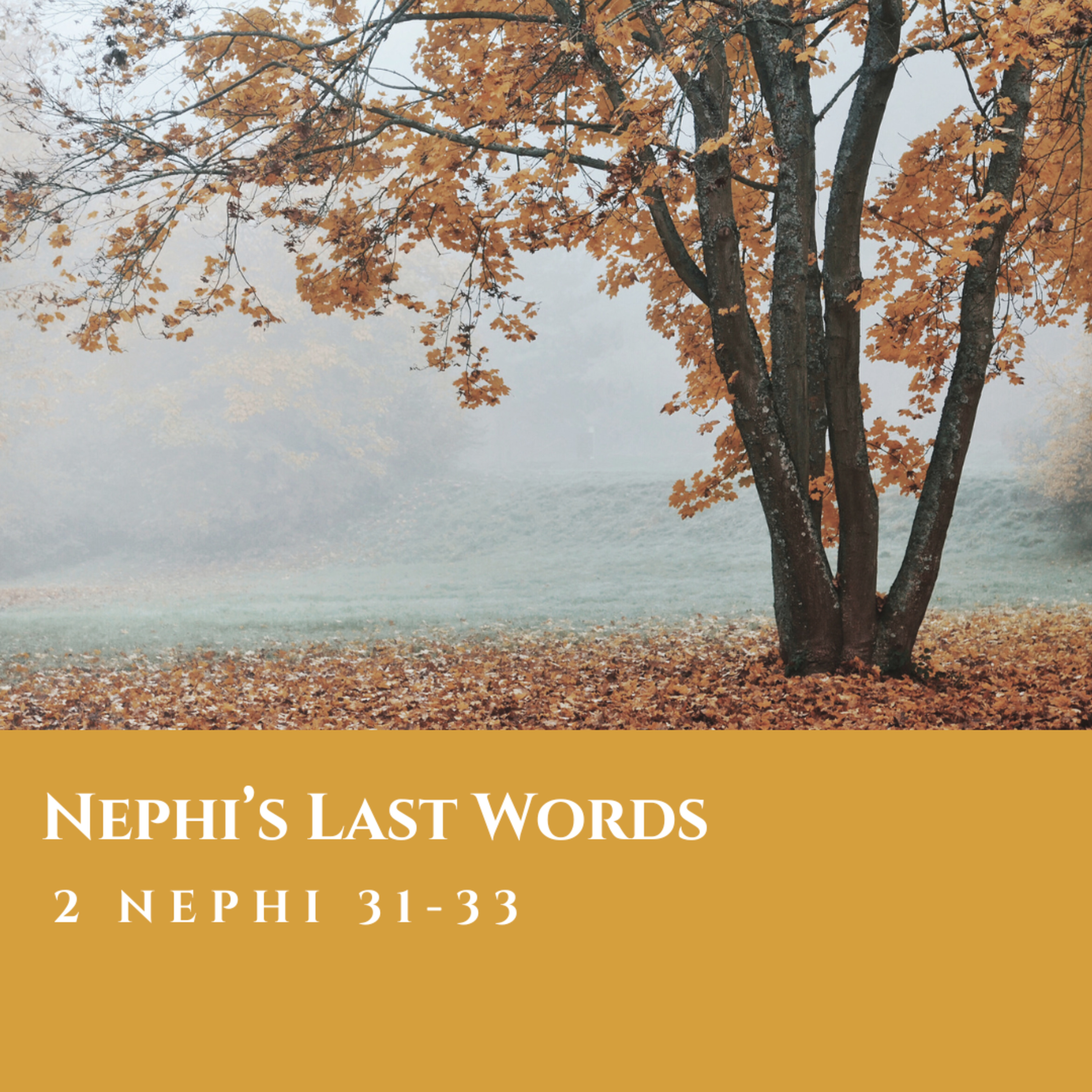 2 Nephi 31-33 Nephi's Last Words episode artwork