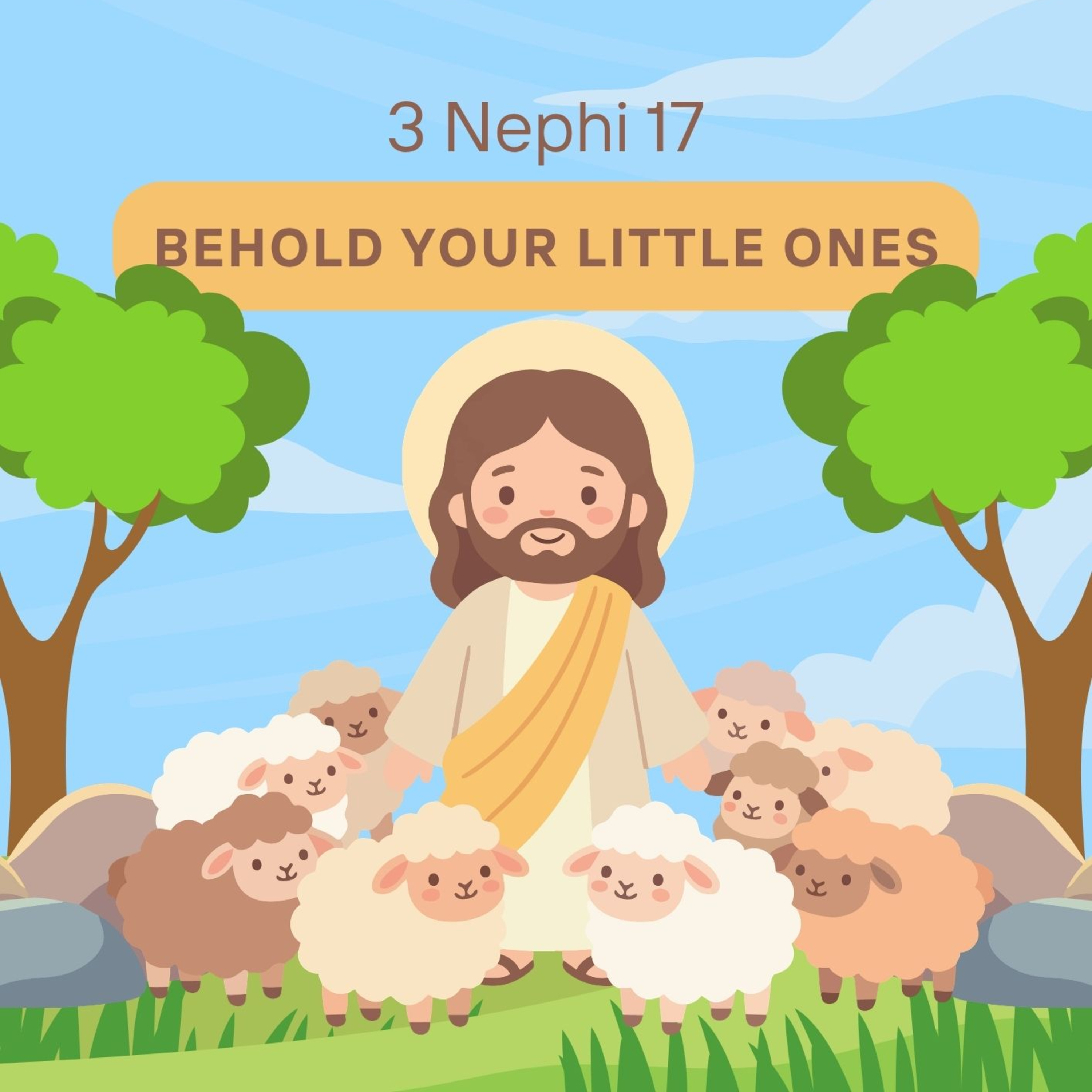 3 Nephi 17: Behold Your Little Ones episode artwork