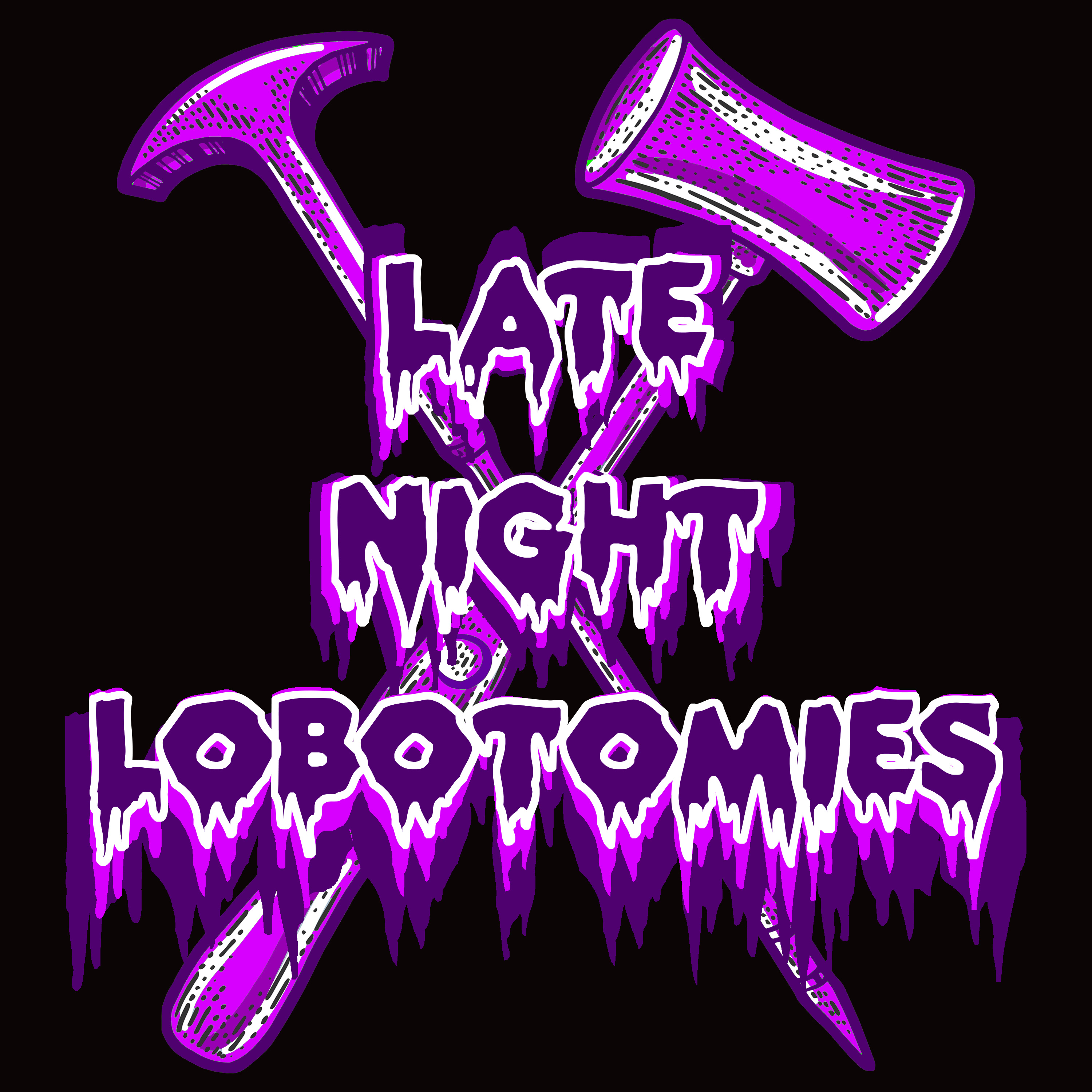 Late Night Lobotomies