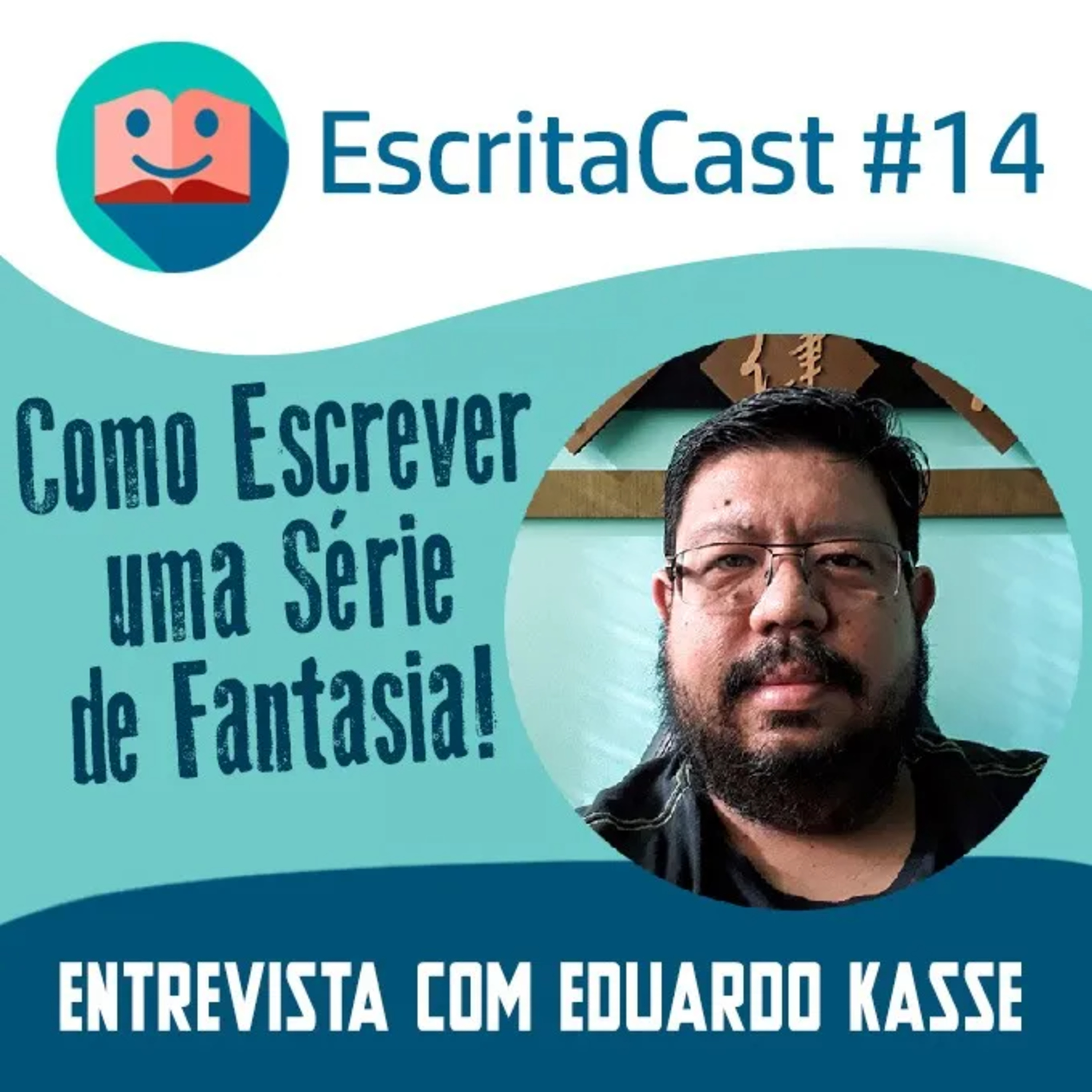#014- Como Escrever uma Série de Fantasia! - Entrevista com Eduardo Kasse - Carlos Rocha e Newton Nitro - Escritacast - Dicas para Escritores episode artwork