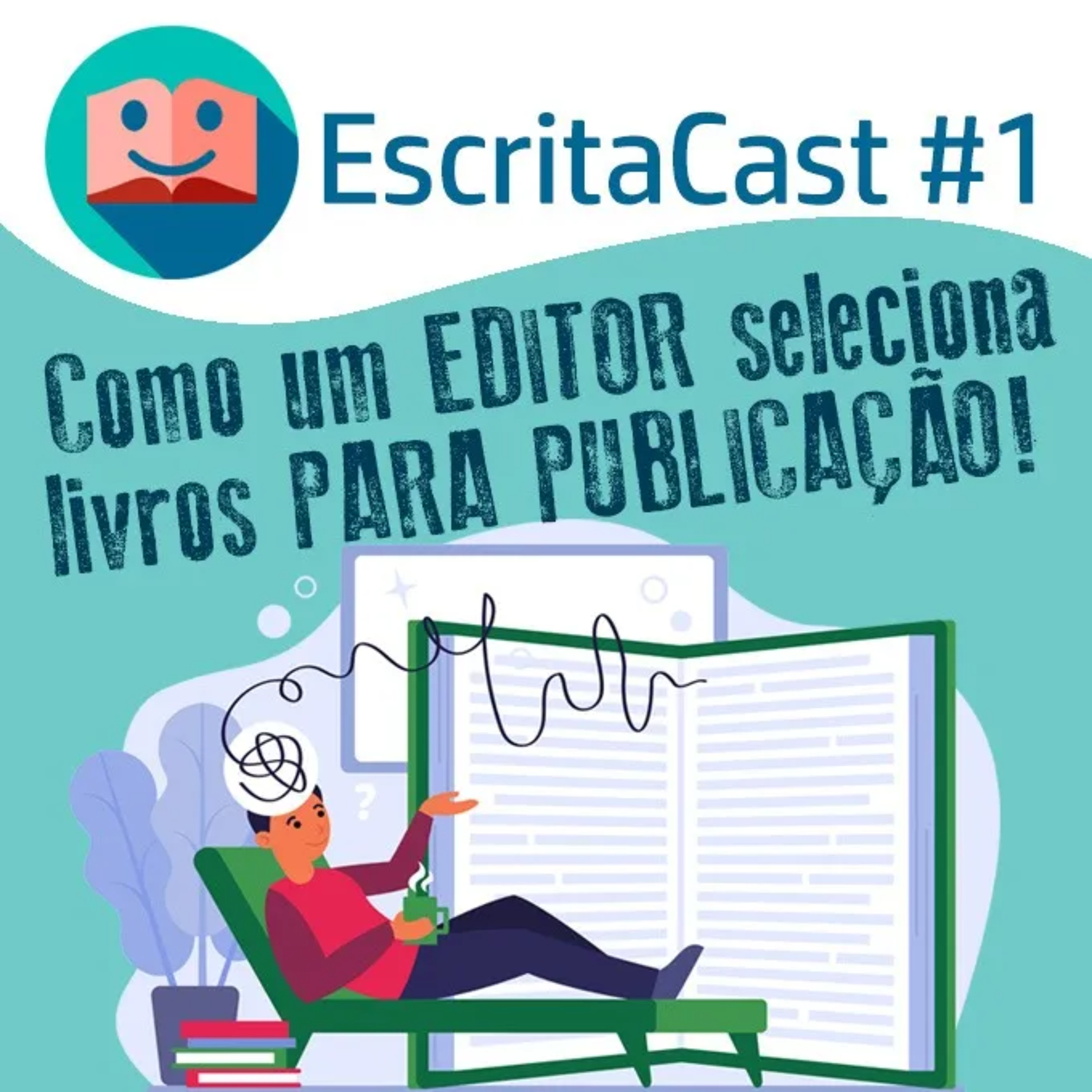 #010 Como um EDITOR seleciona LIVROS para PUBLICAÇÃO - Entrevista com Artur Vecchi da Editora Avec - ESCRITACAST 10 episode artwork