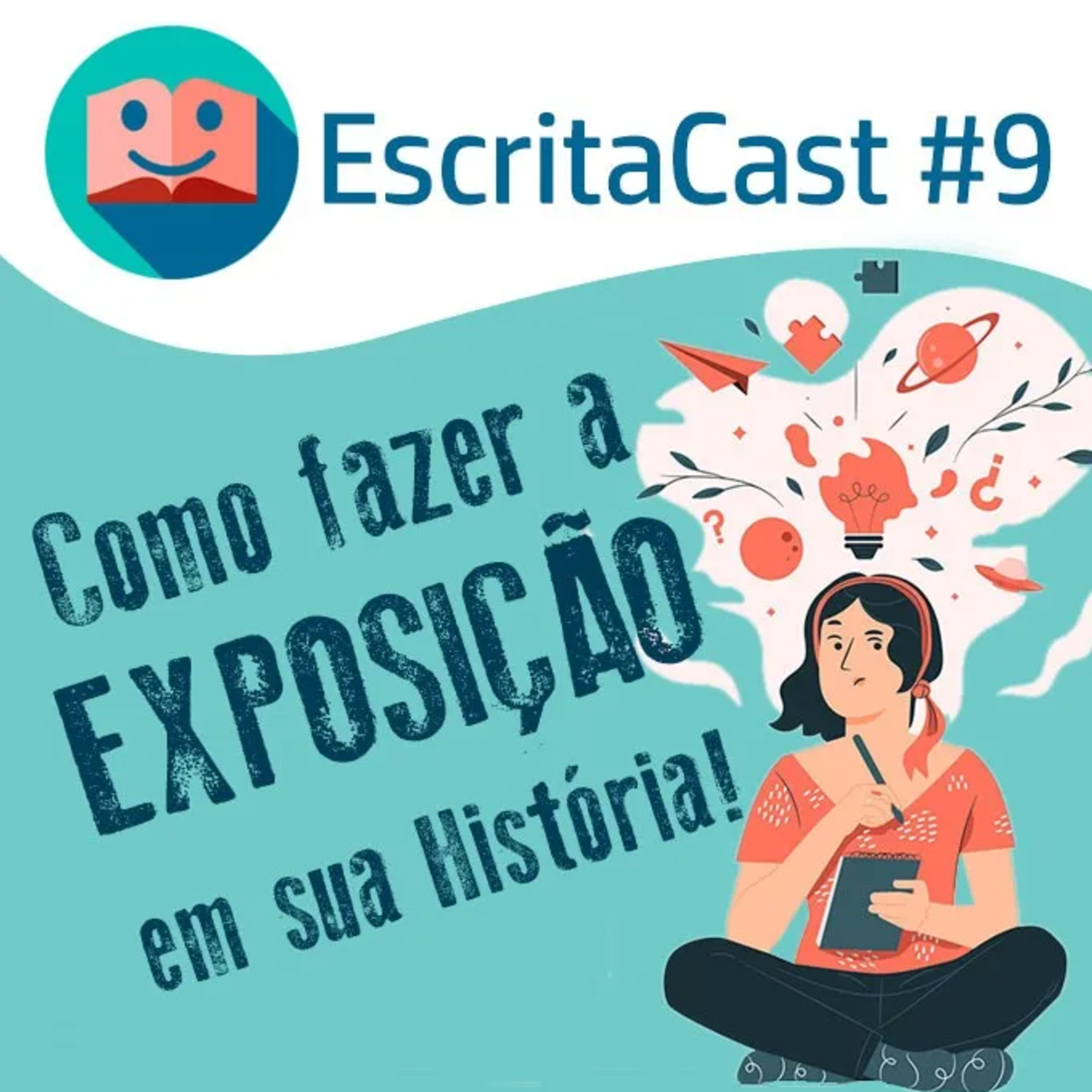 #009 -Como Fazer a EXPOSIÇÃO da sua História - Carlos Rocha e Newton Nitro - Escritacast - Dicas para Escritores episode artwork