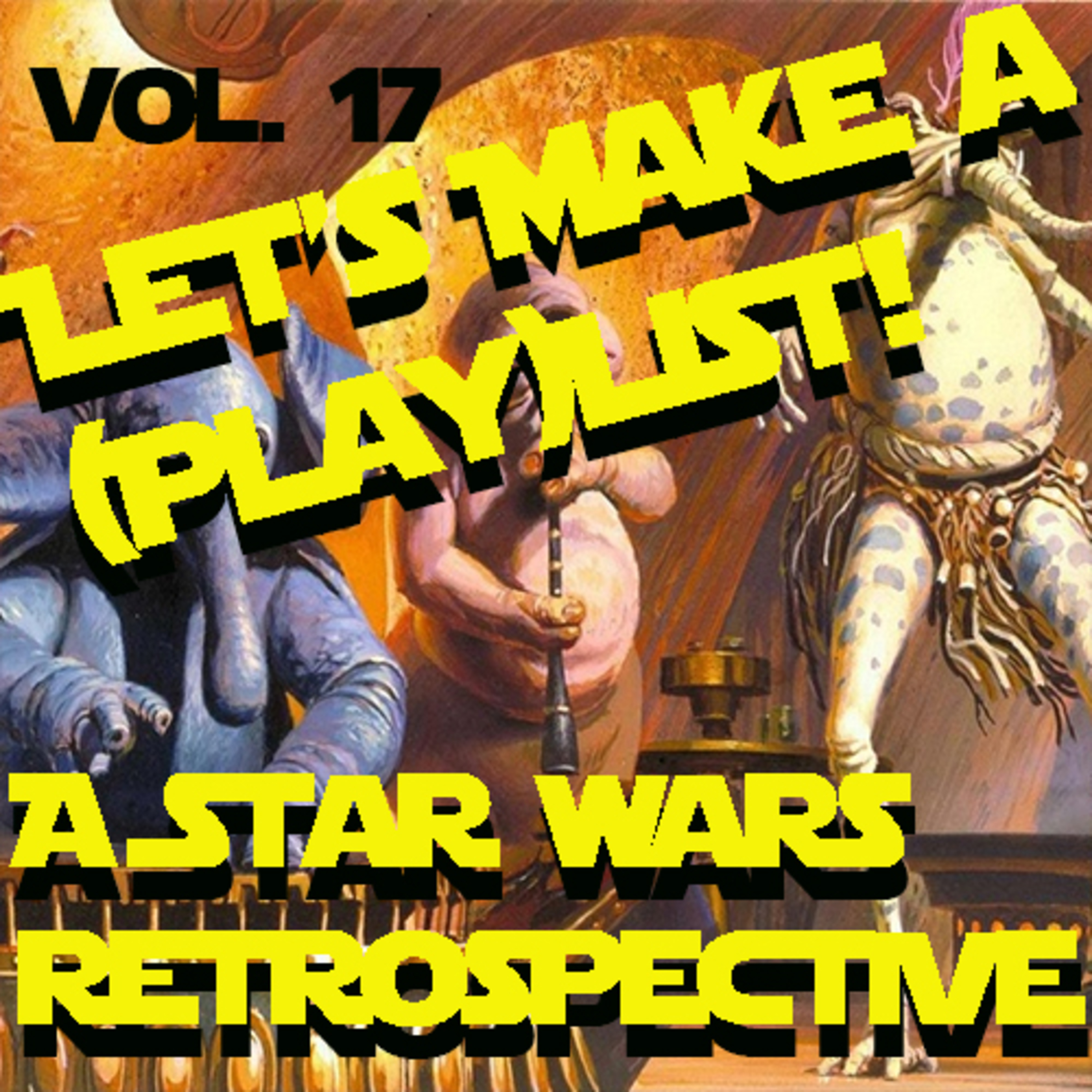 A Star Wars Retrospective - Episode IV: Let's Make A Playlist! episode artwork