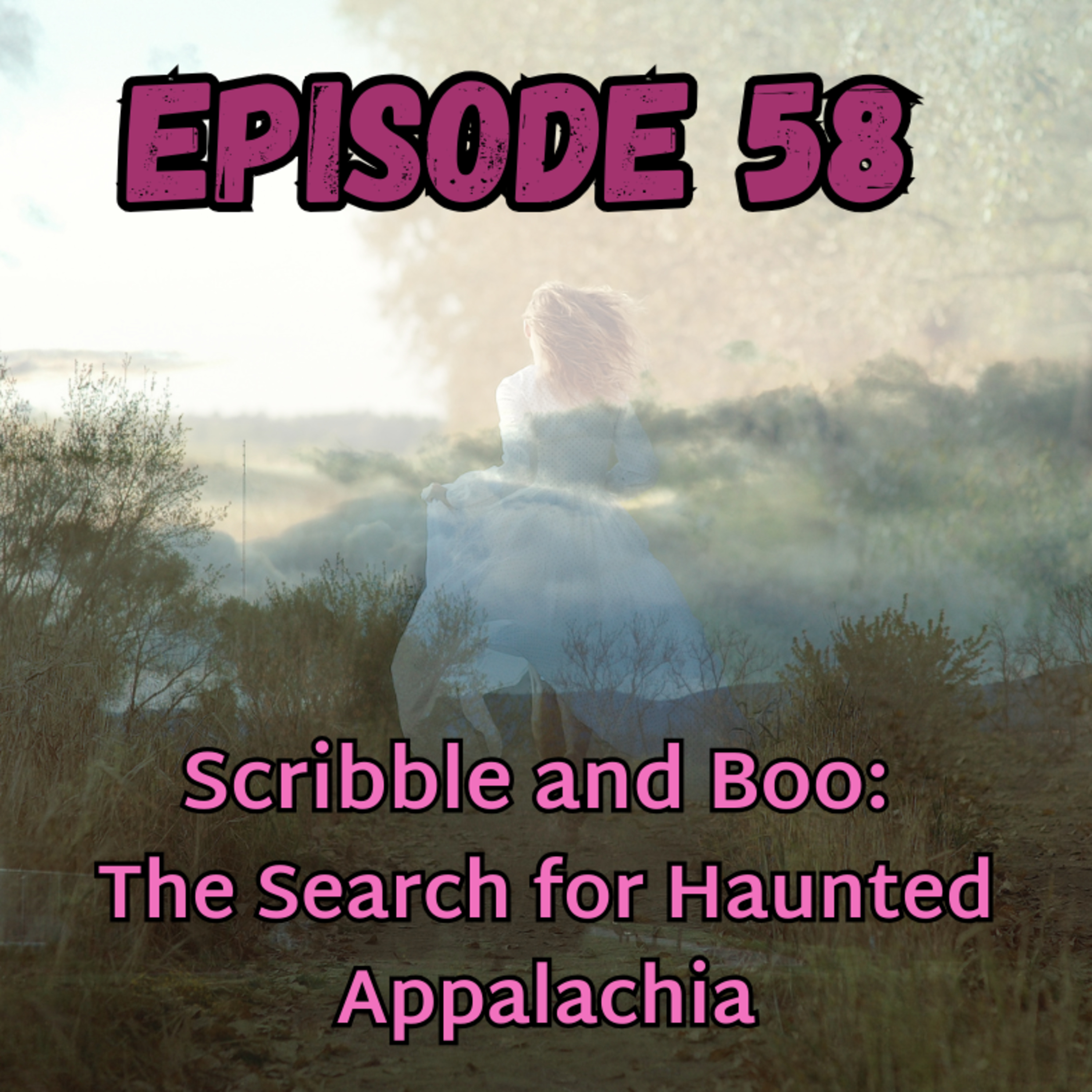 Scribble and Boo: The Search for Haunted Appalachia episode artwork