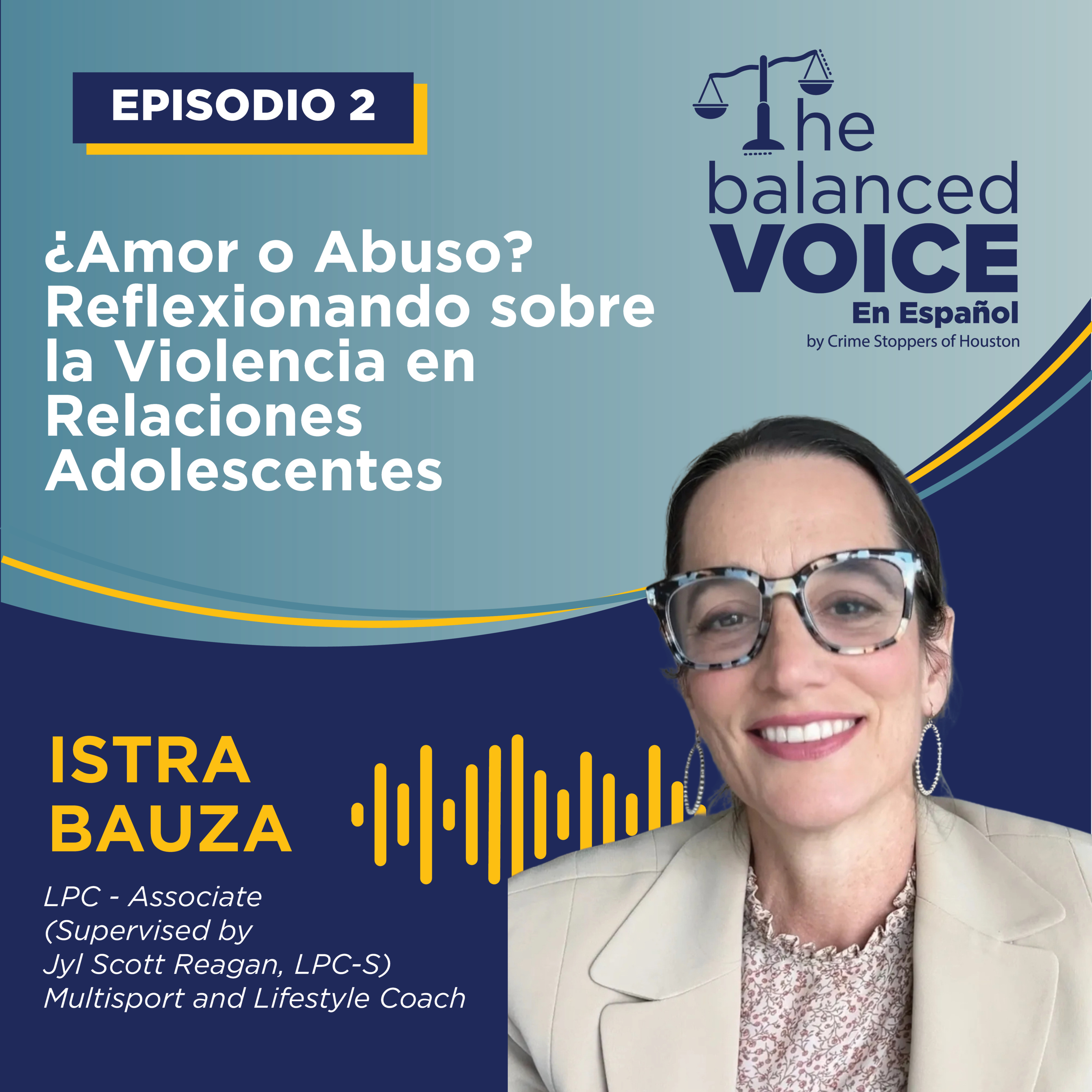 Ep. 2 | The Balanced Voice en Español Ep. 2 | ¿Amor o Abuso? Reflexionando sobre la Violencia en Relaciones Adolescentes - Istra Bauza episode artwork