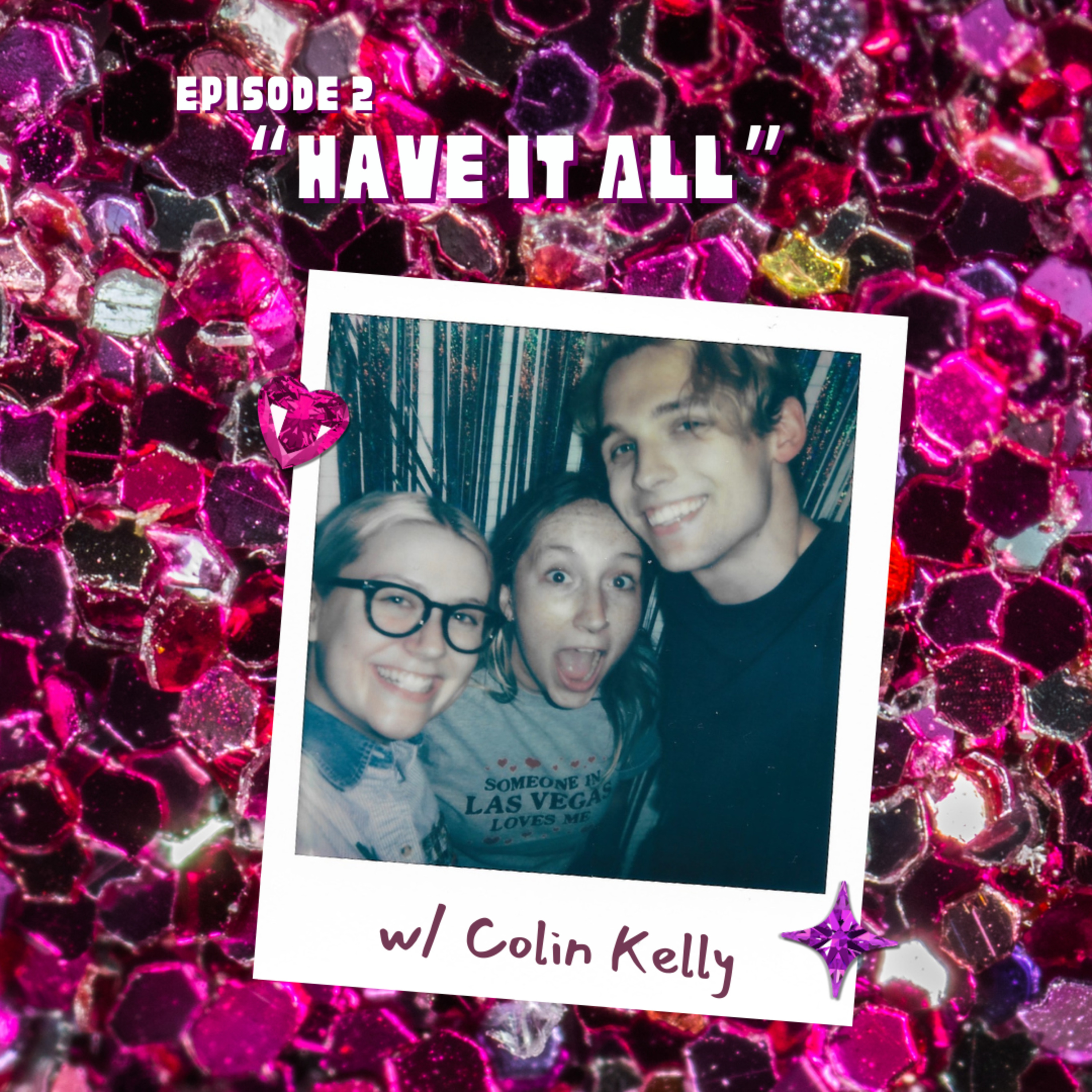 Have It All  episode artwork