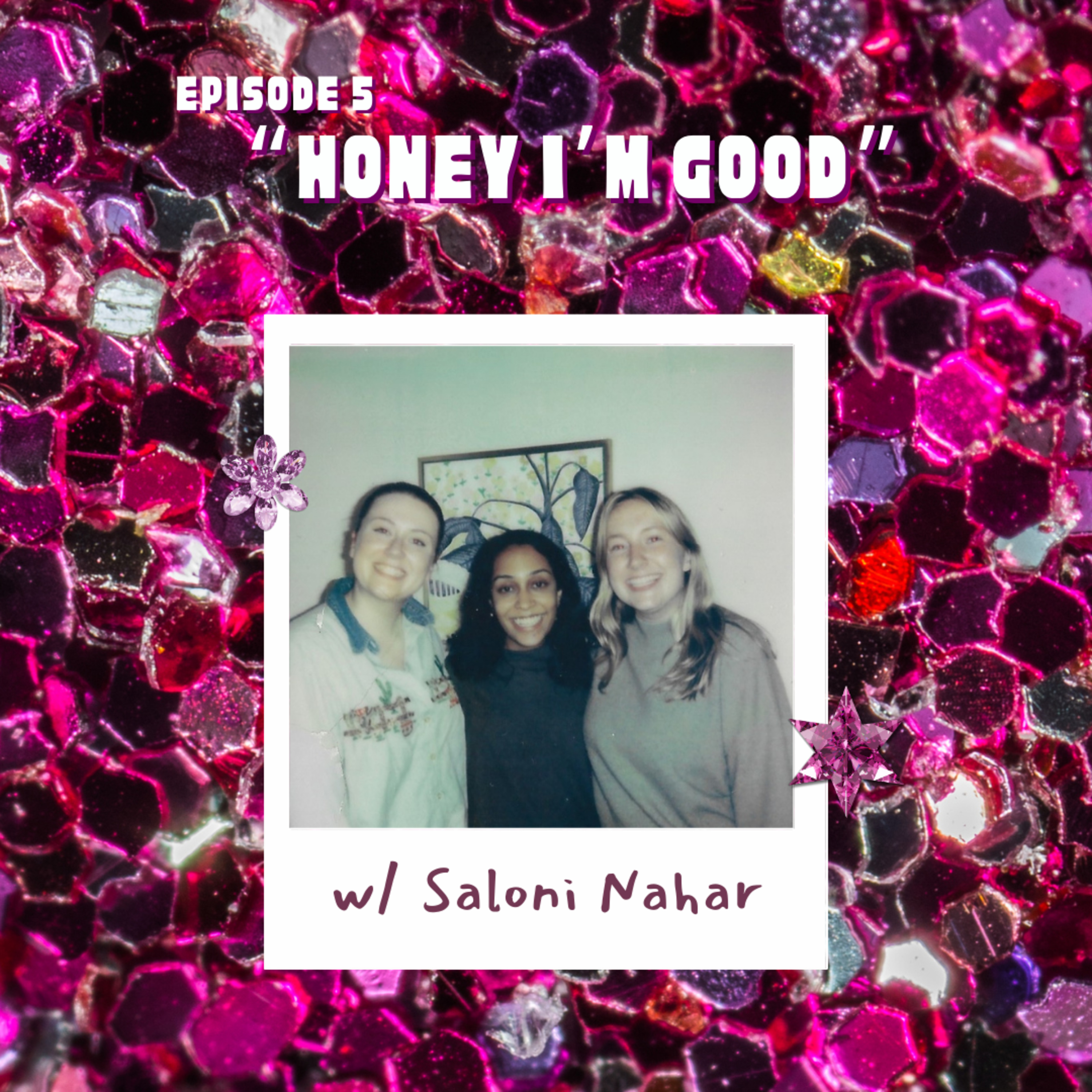 Honey I'm Good episode artwork