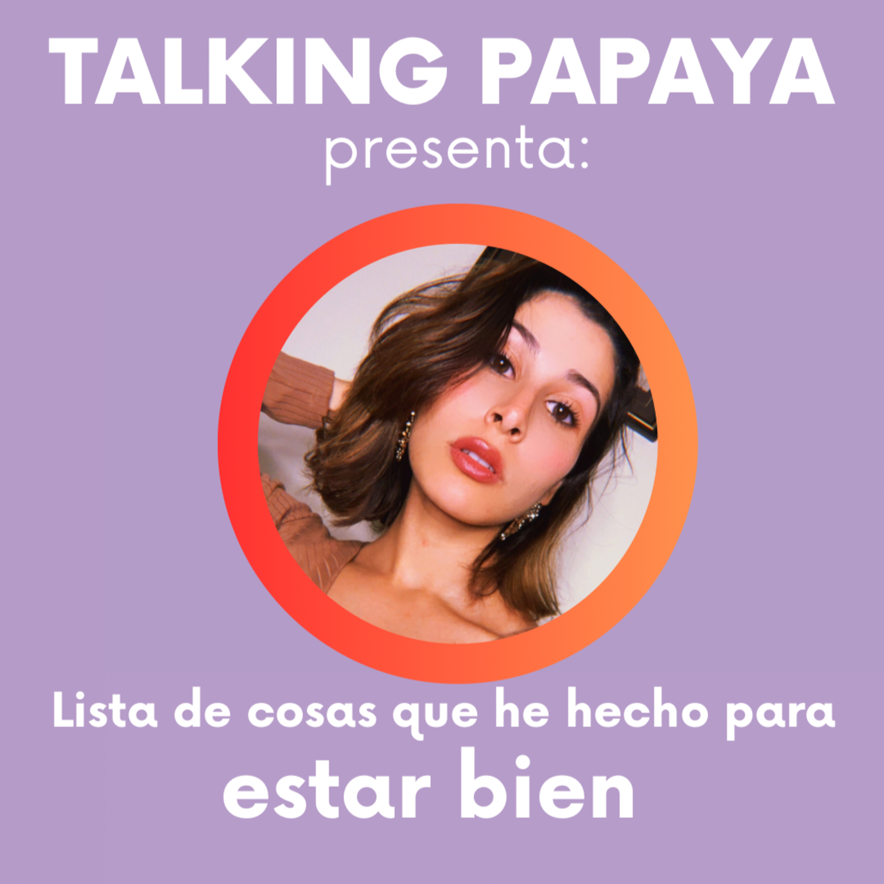 Lista de cosas que he hecho para estar bien 