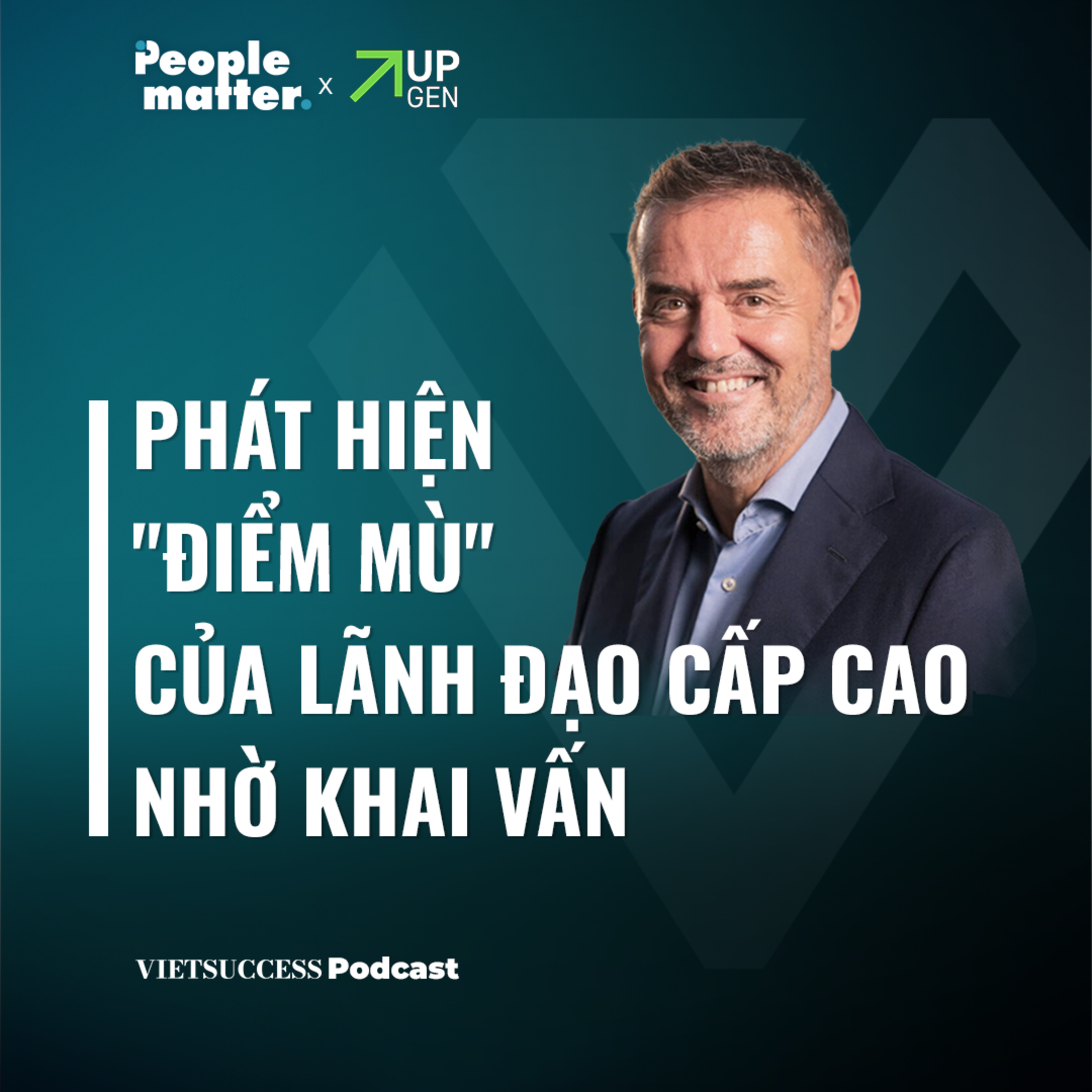 People Matter SS2 EP 7|Phát hiện "điểm mù" của lãnh đạo cấp cao nhờ khai vấn|Karel Bakkes, Authentes episode artwork