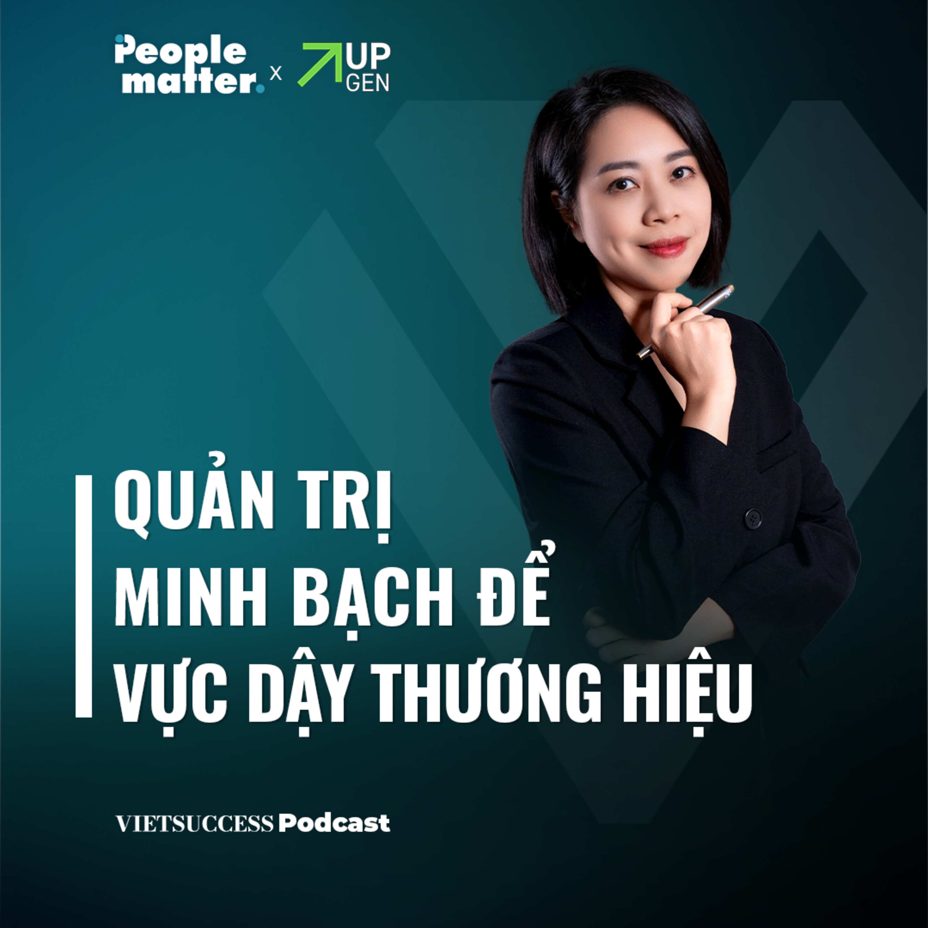 People Matter SS3 #3 | Quản trị minh bạch để vực dậy thương hiệu | Thanh Huyền, Vua Nệm episode artwork