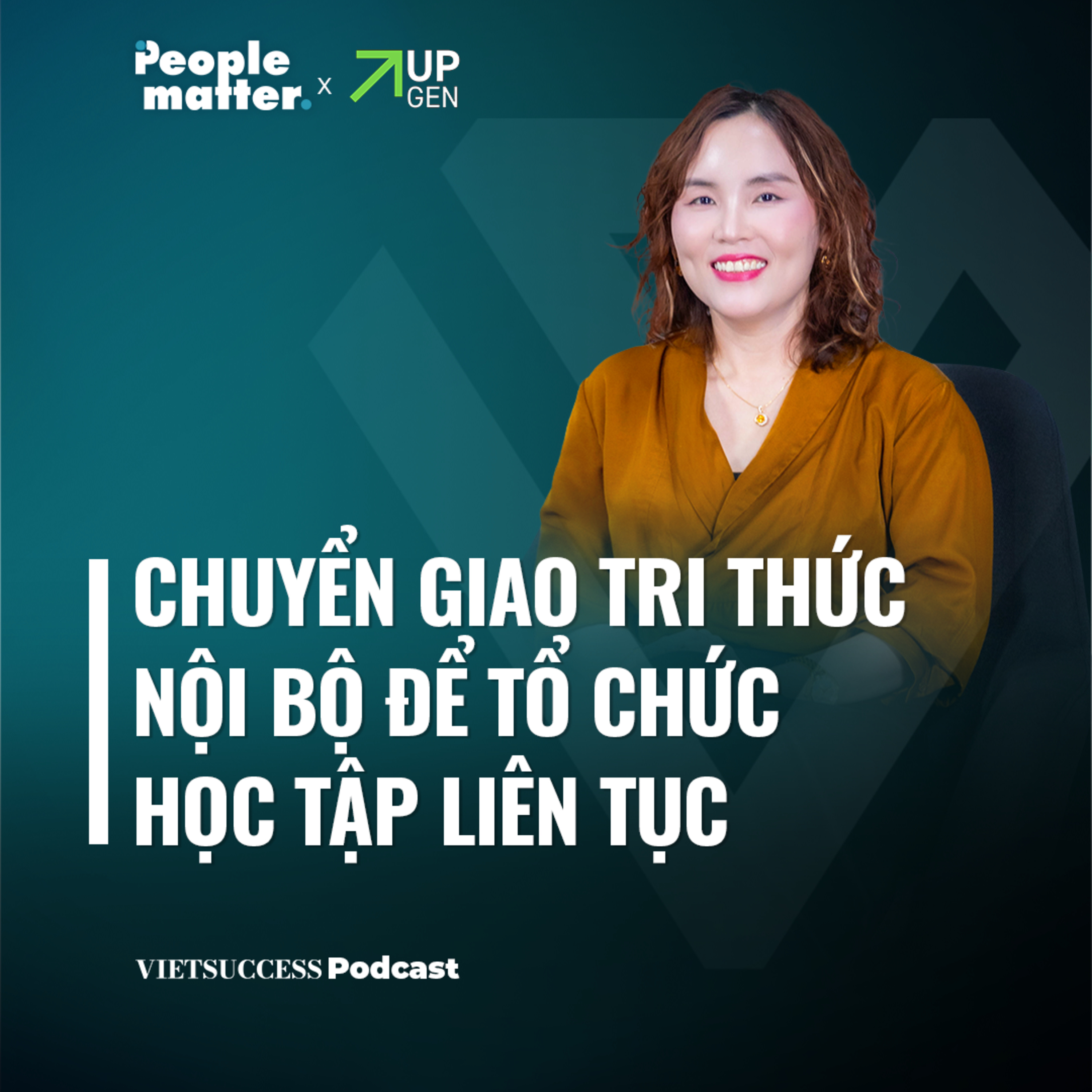People Matter SS3 #7|Chuyển giao tri thức nội bộ để tổ chức học tập liên tục|Hồng Hạnh,HomeCredit VN episode artwork