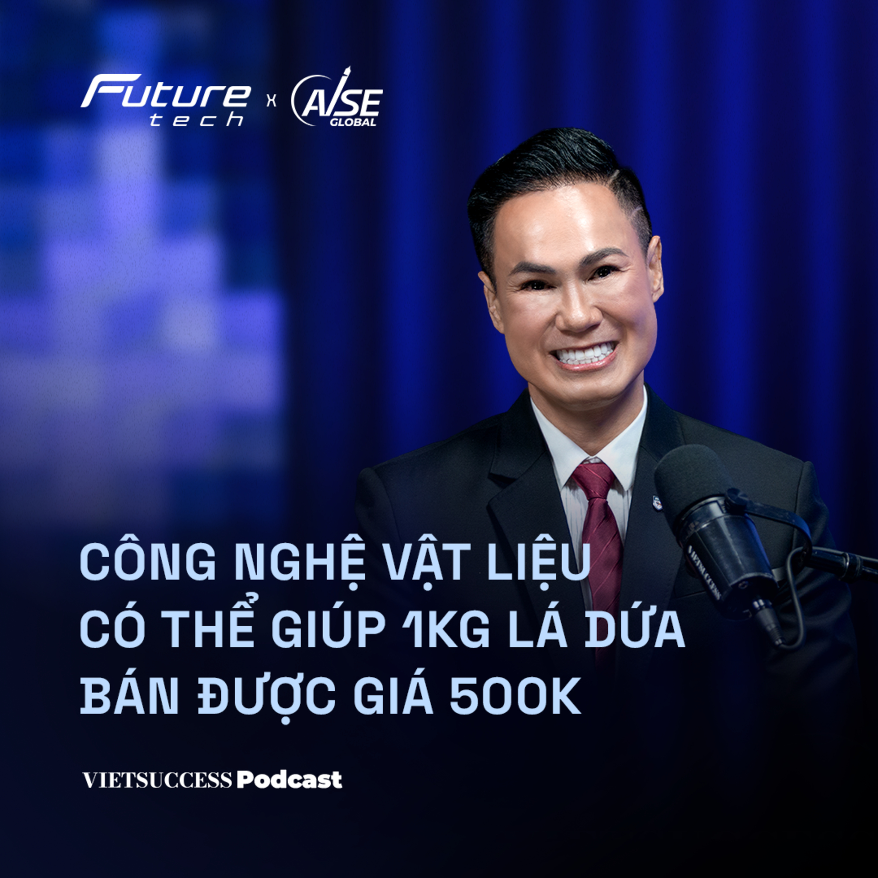 Future Tech #9 | Công nghệ vật liệu có thể giúp 1kg lá dứa bán được giá 500K |PGS.TS.Dương Minh Hải