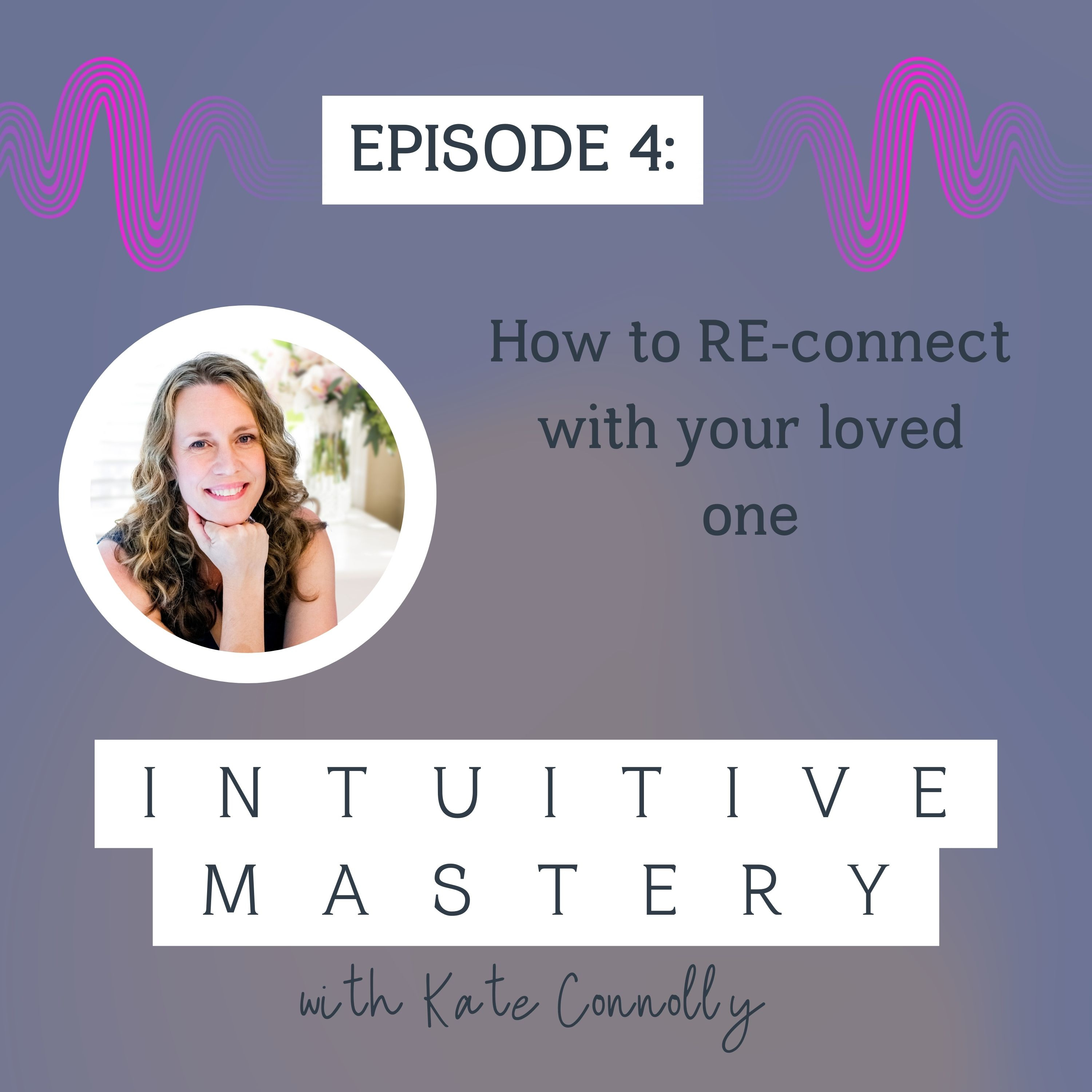 Intuitive Mastery with Kate Connolly