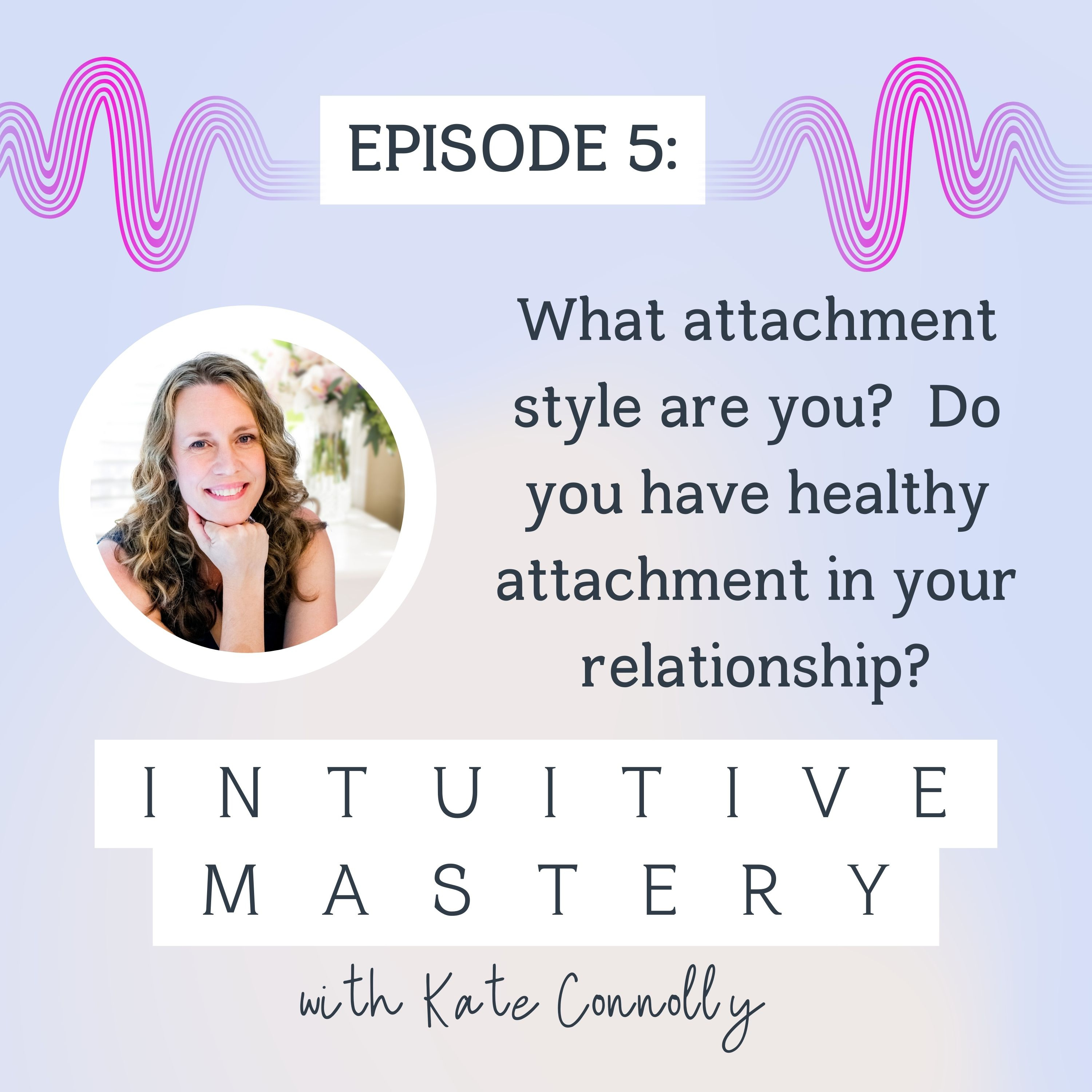 Intuitive Mastery with Kate Connolly