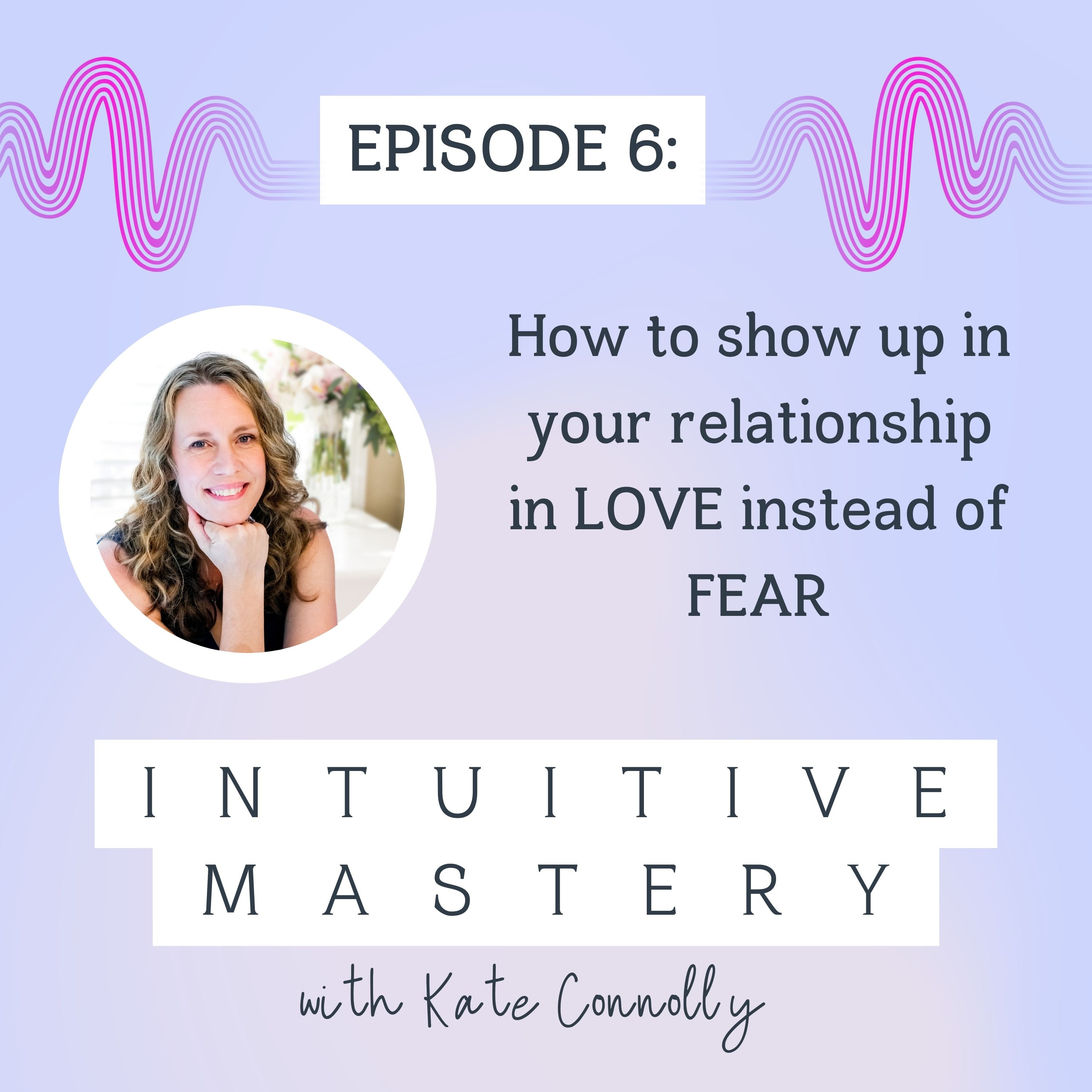 Intuitive Mastery with Kate Connolly
