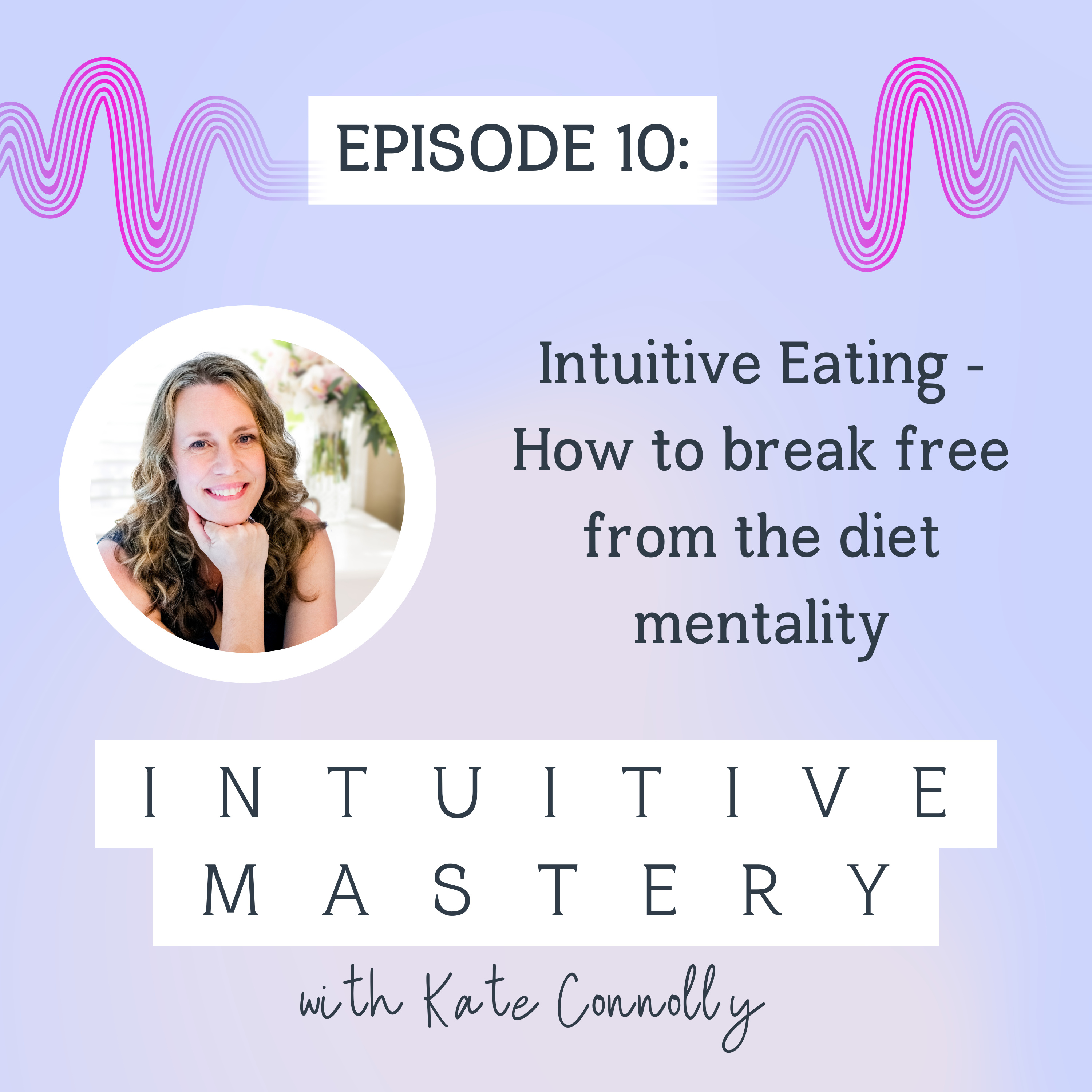 Intuitive Mastery with Kate Connolly