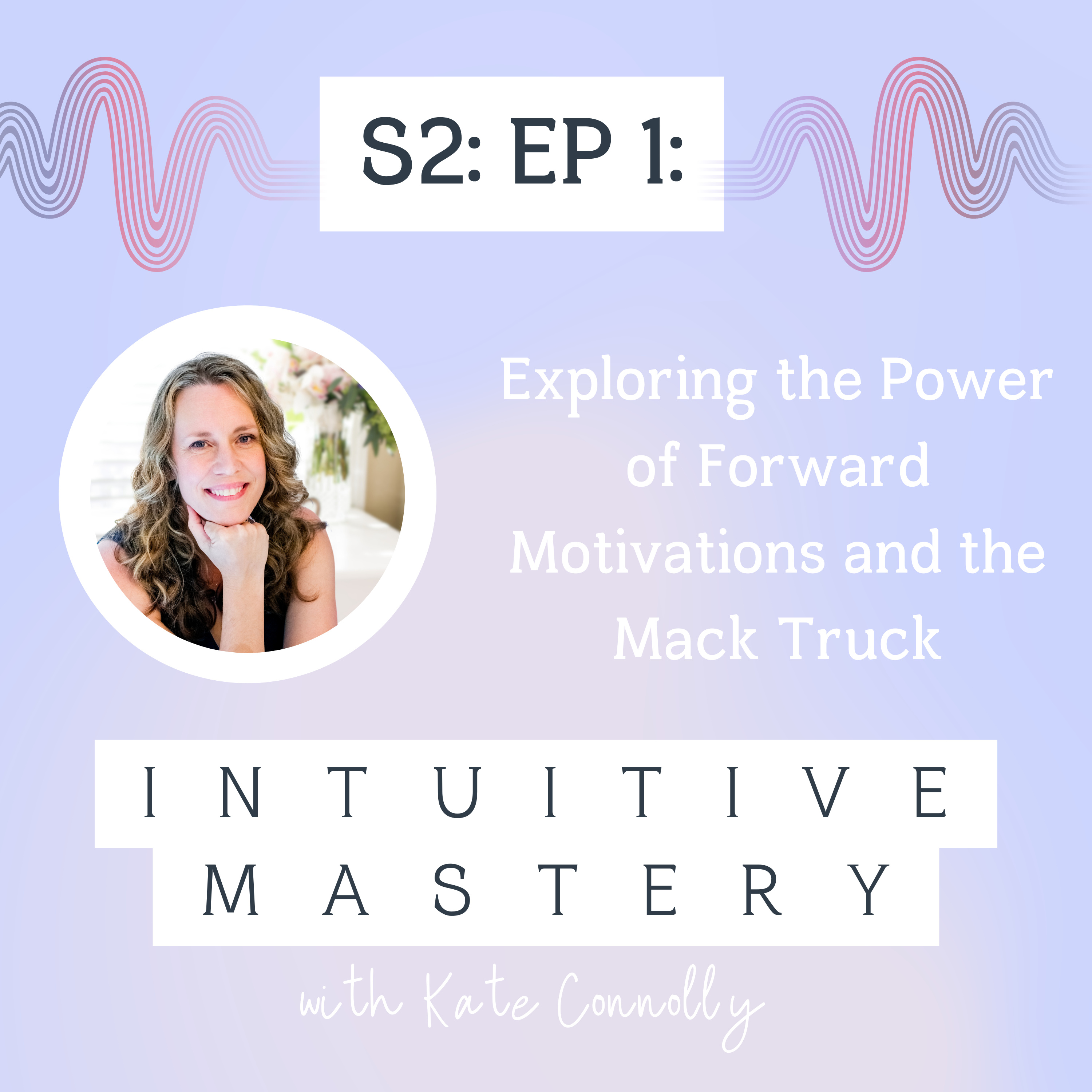 Intuitive Mastery with Kate Connolly