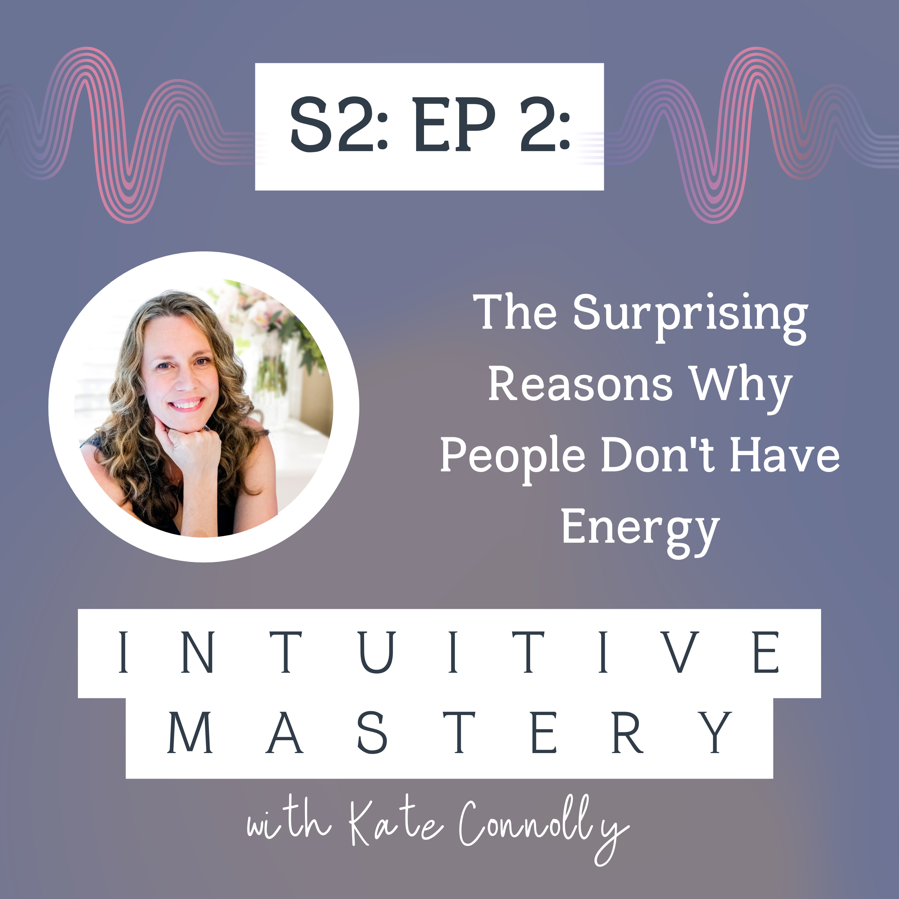 Intuitive Mastery with Kate Connolly
