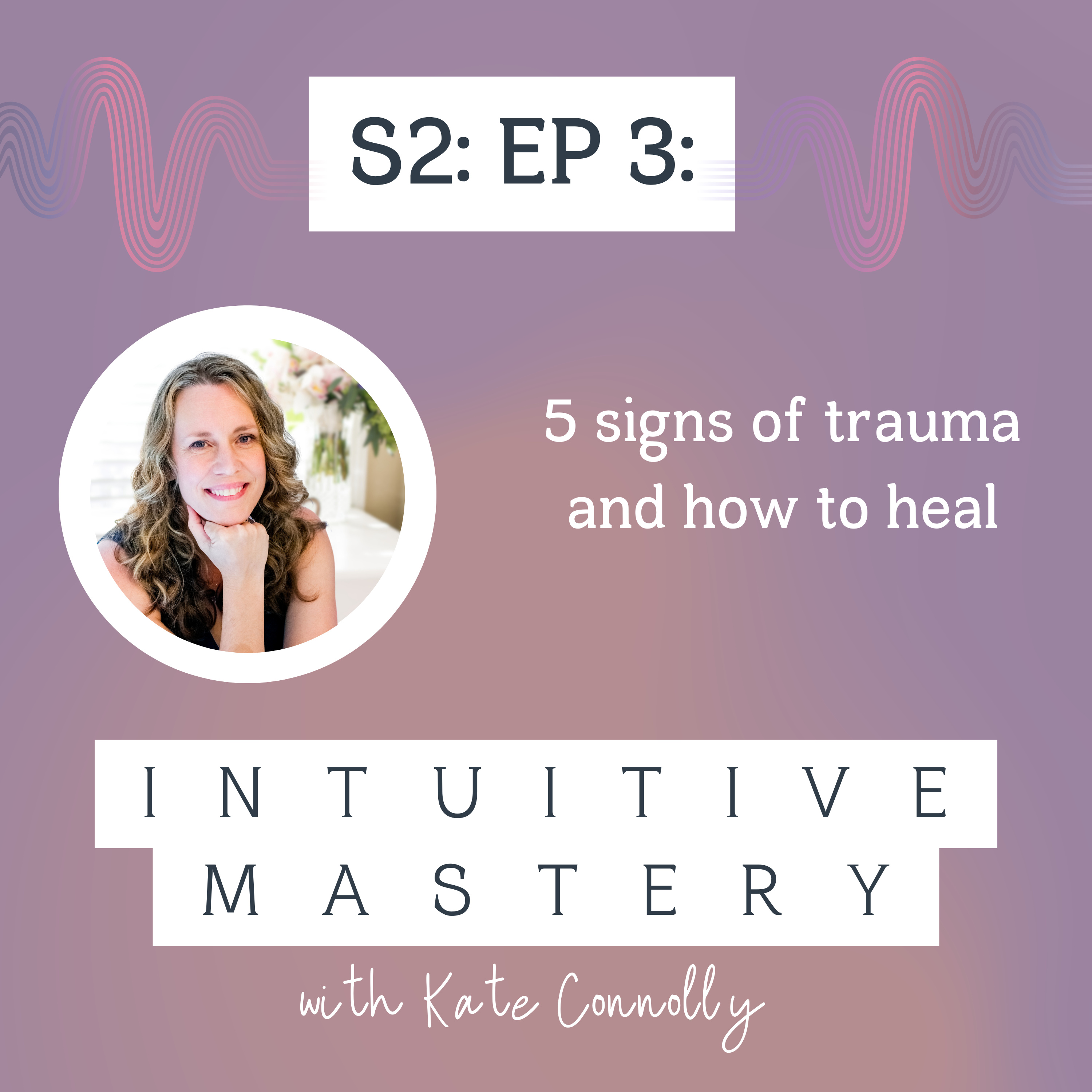 Intuitive Mastery with Kate Connolly