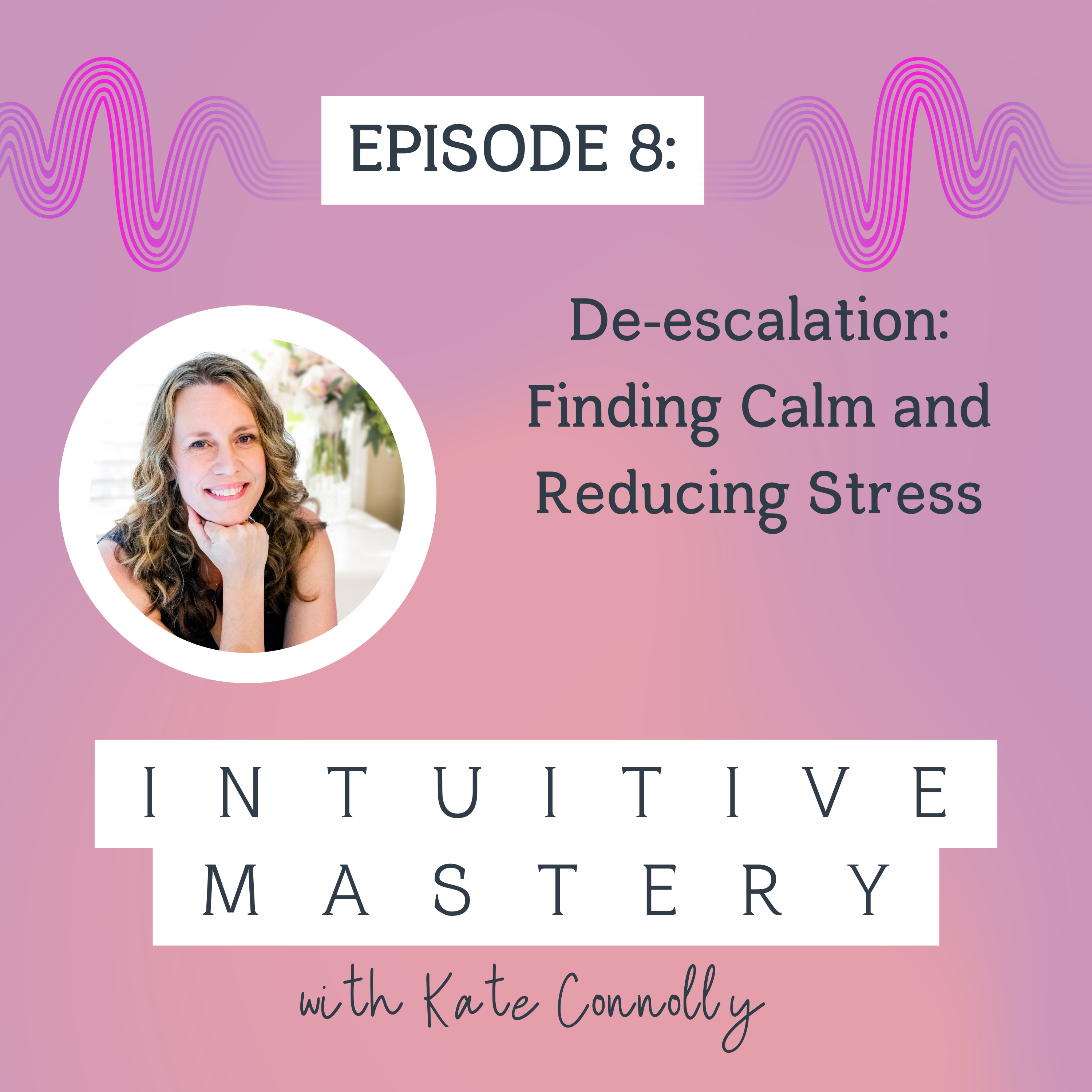 Intuitive Mastery with Kate Connolly