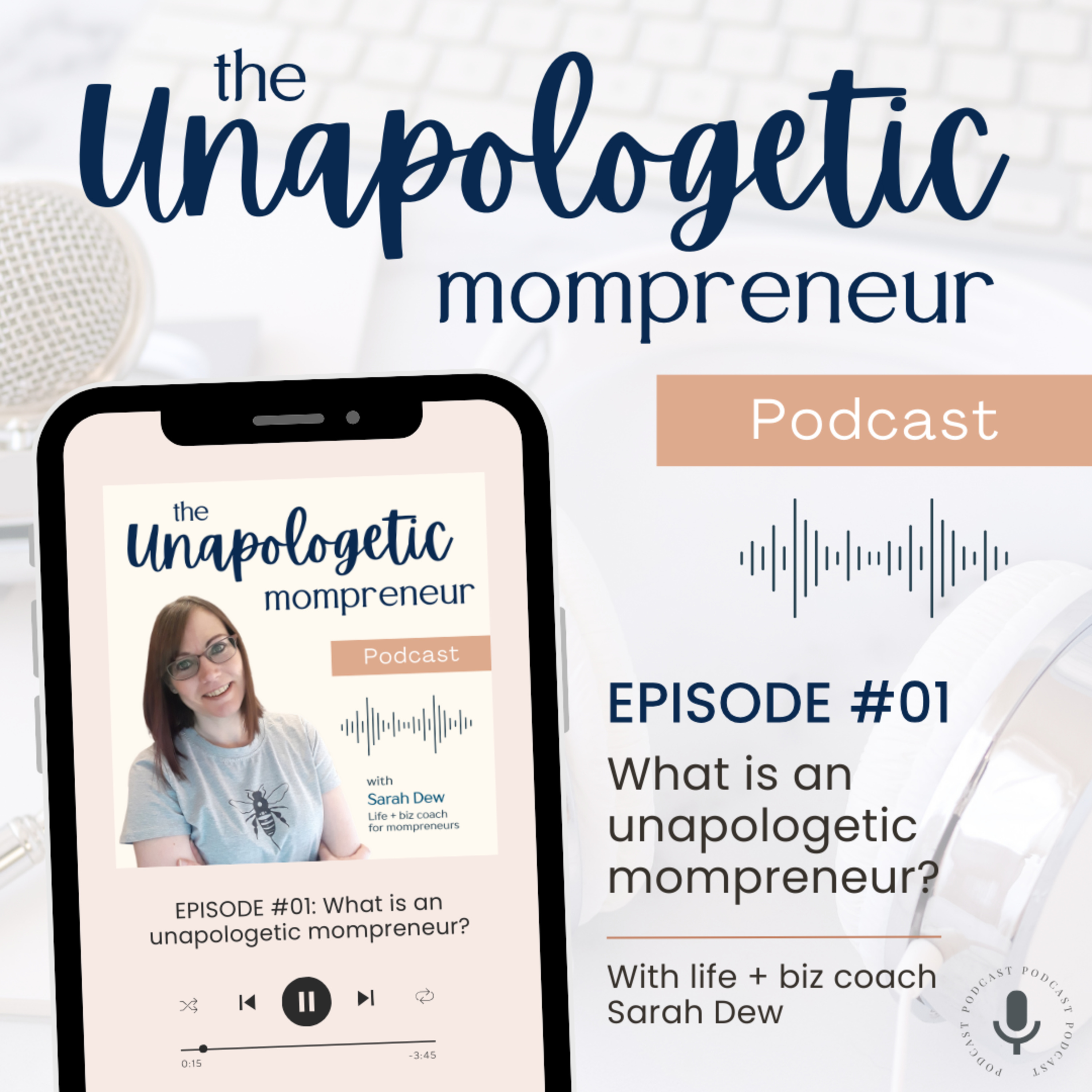 Ep. 01 | What is an unapologetic mompreneur? episode artwork