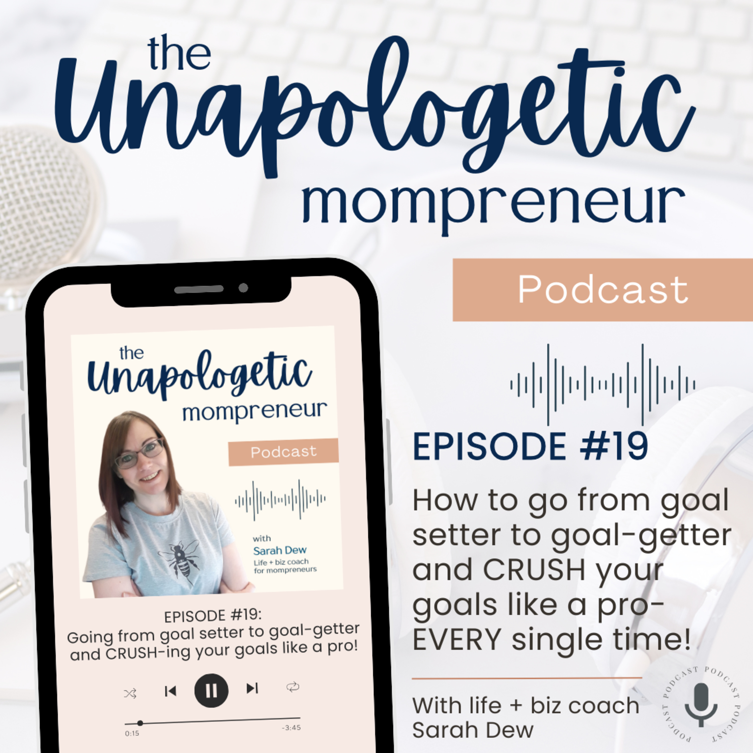 Ep. 19 | How to go from goal setter to goal-getter and CRUSH your goals  episode artwork