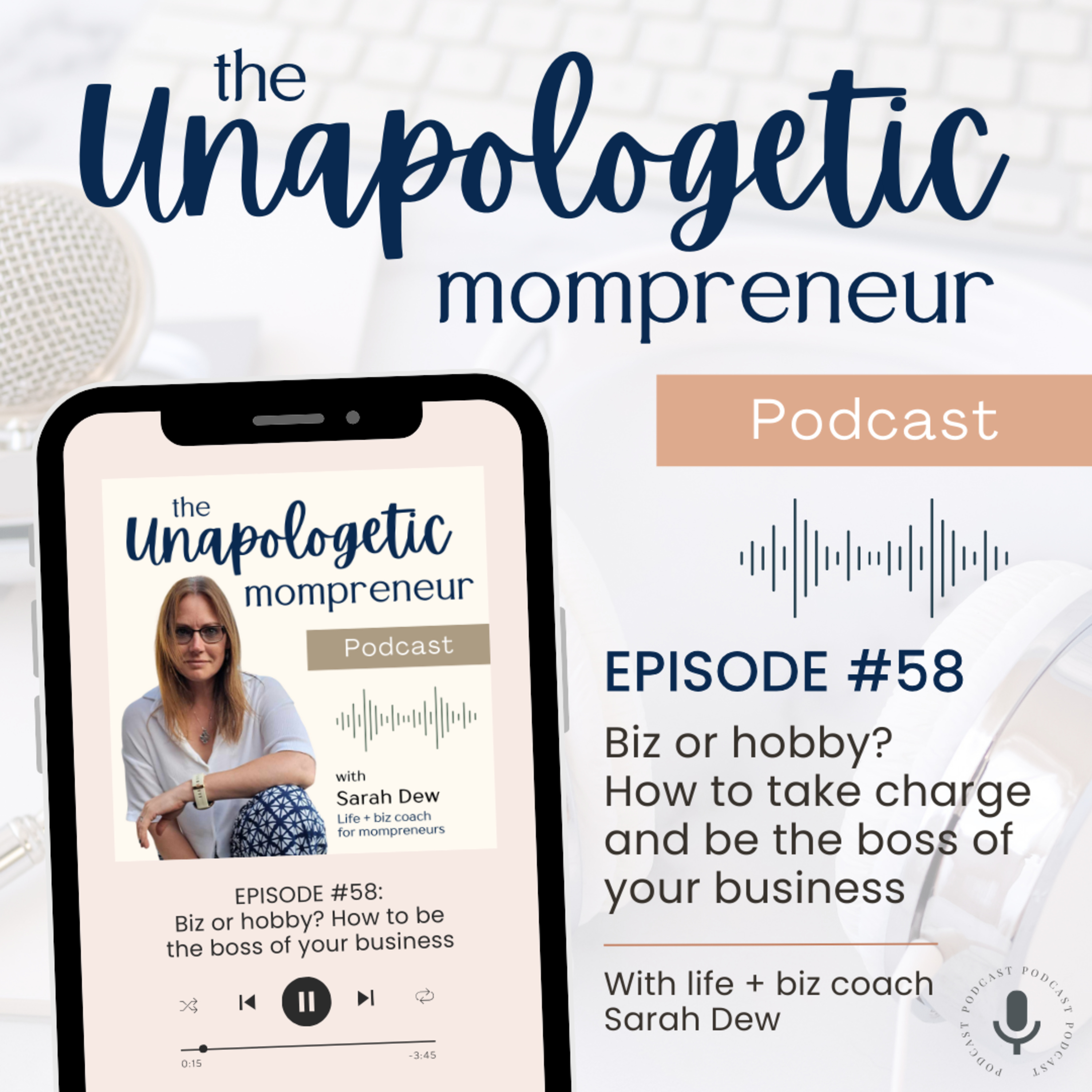 Ep. 58 | Biz or hobby? How to be the boss of your business episode artwork