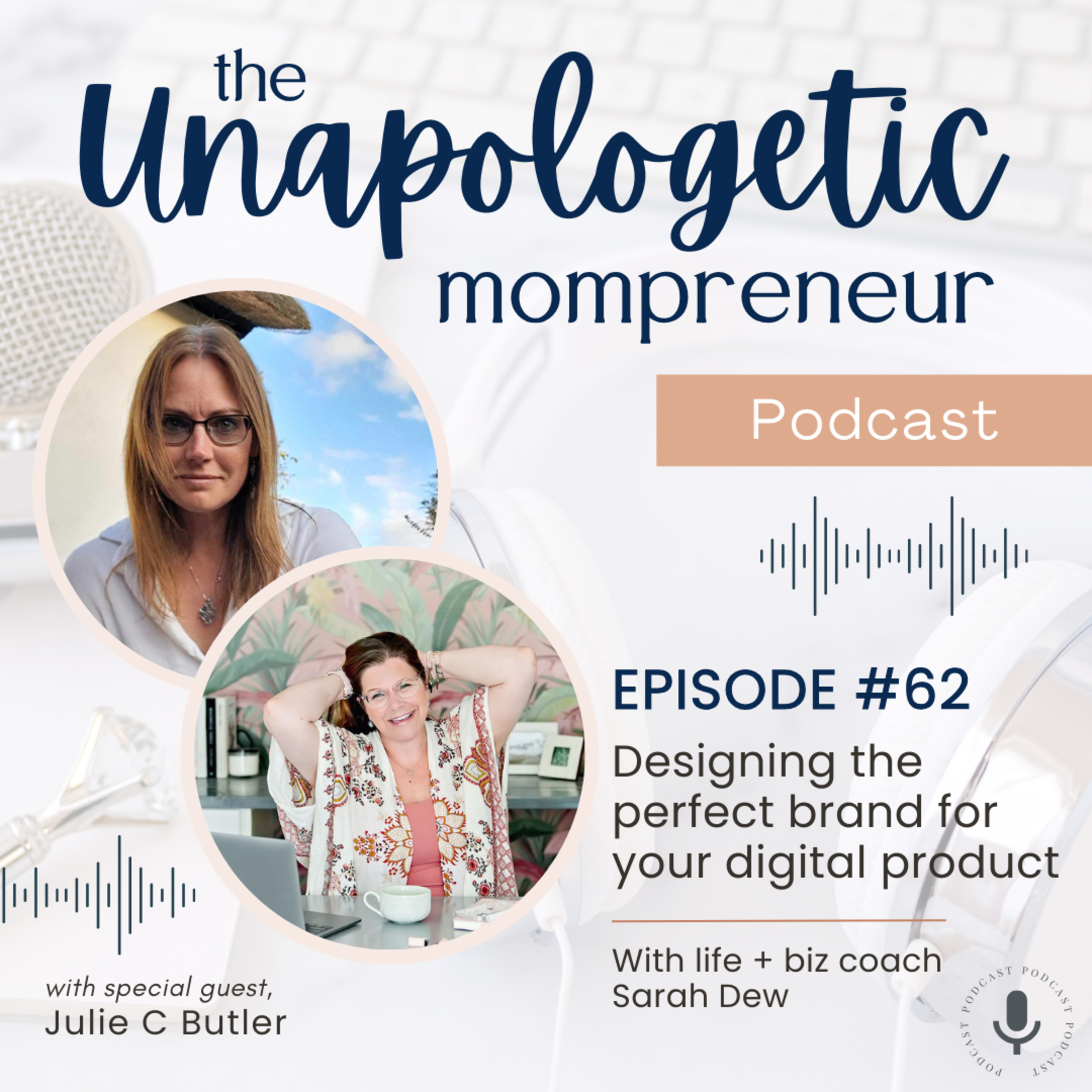 Ep. 62 | How to create the perfect brand for your digital product