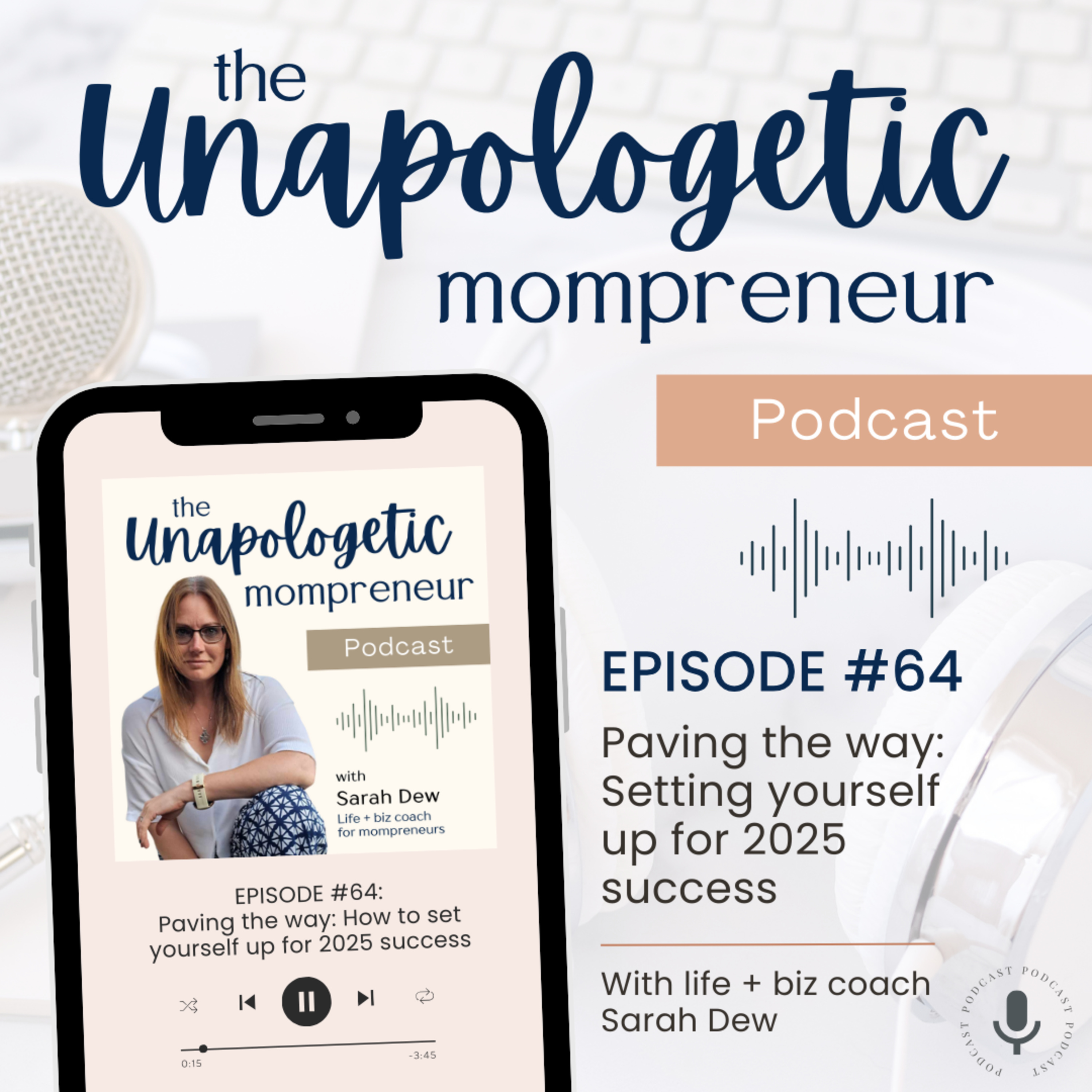 Ep. 64 | Paving the way: Setting yourself up for 2025 biz success episode artwork